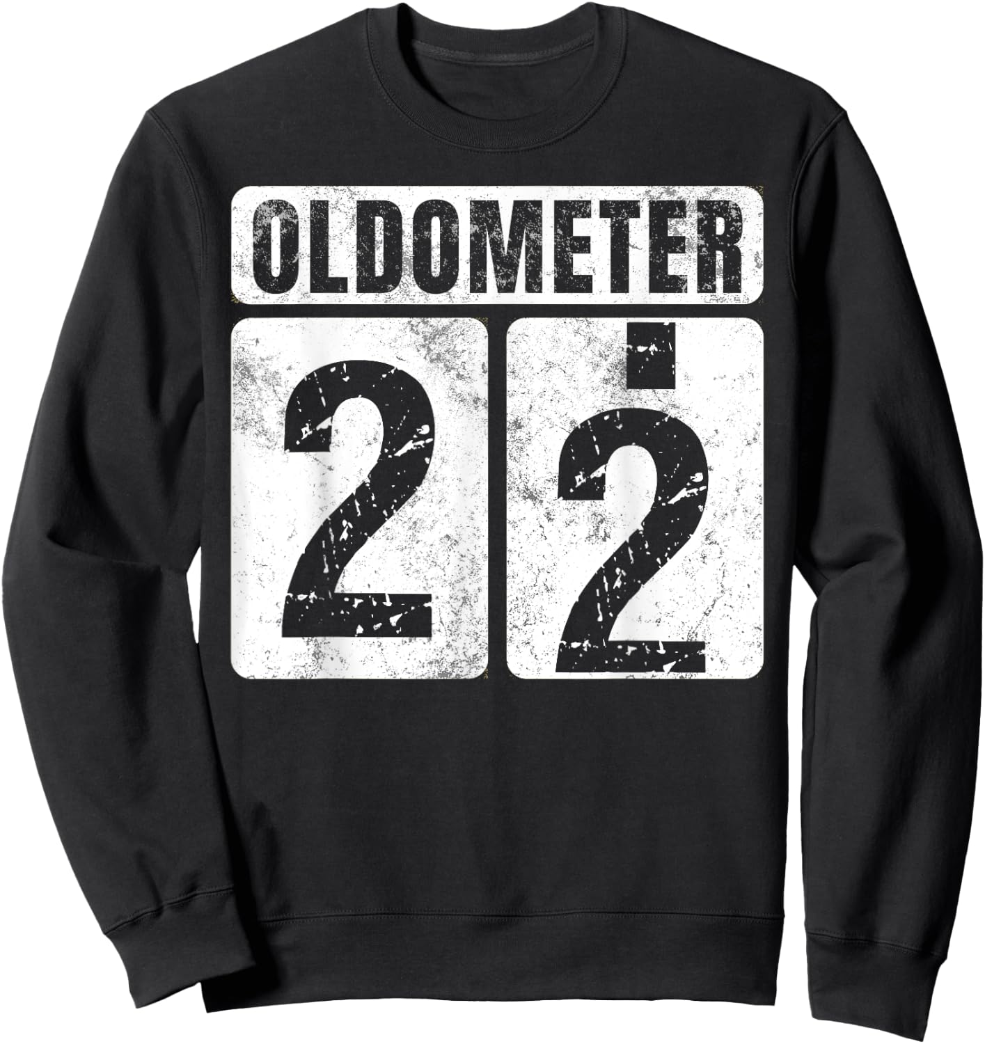 Oldometer 22 Shirt Vintage Funny 22nd Birthday Gift Sweatshirt - Sweatshirt | Black
