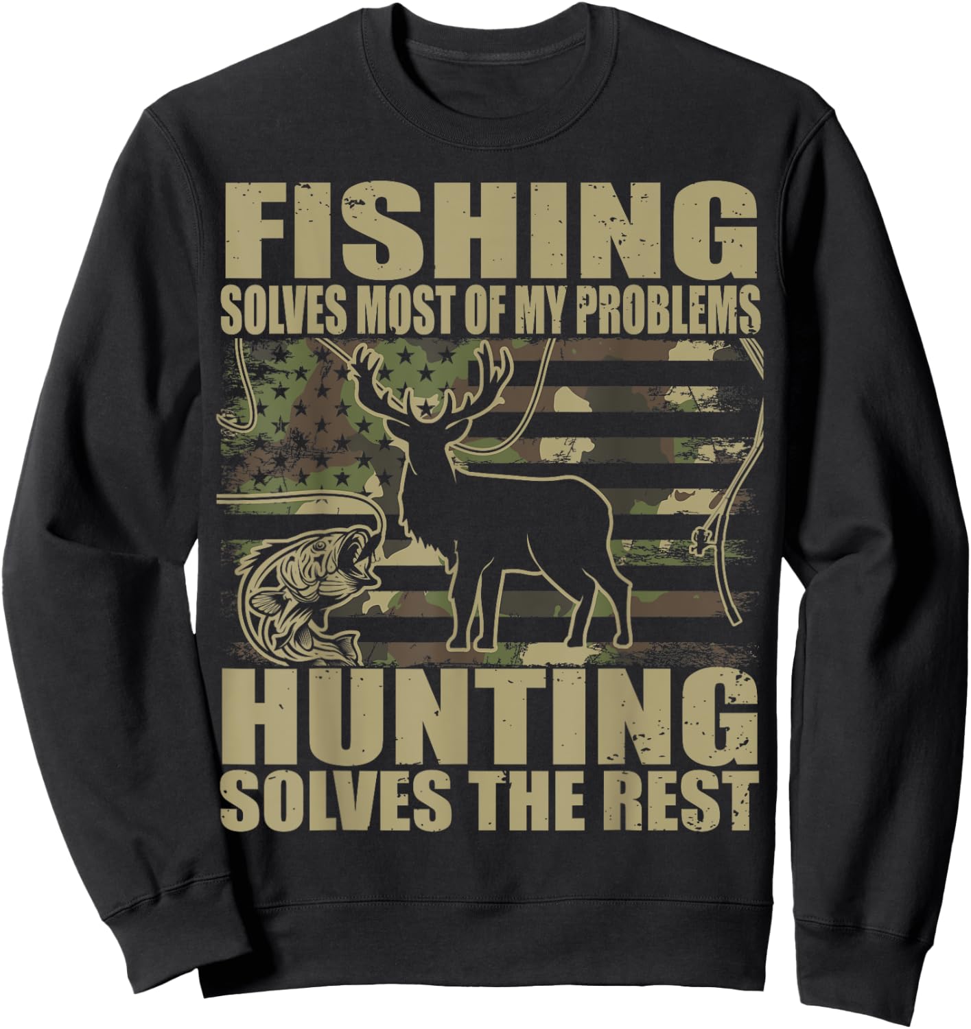 Fishing solves most of my problems hunting solves the rest Sweatshirt - Sweatshirt | Black