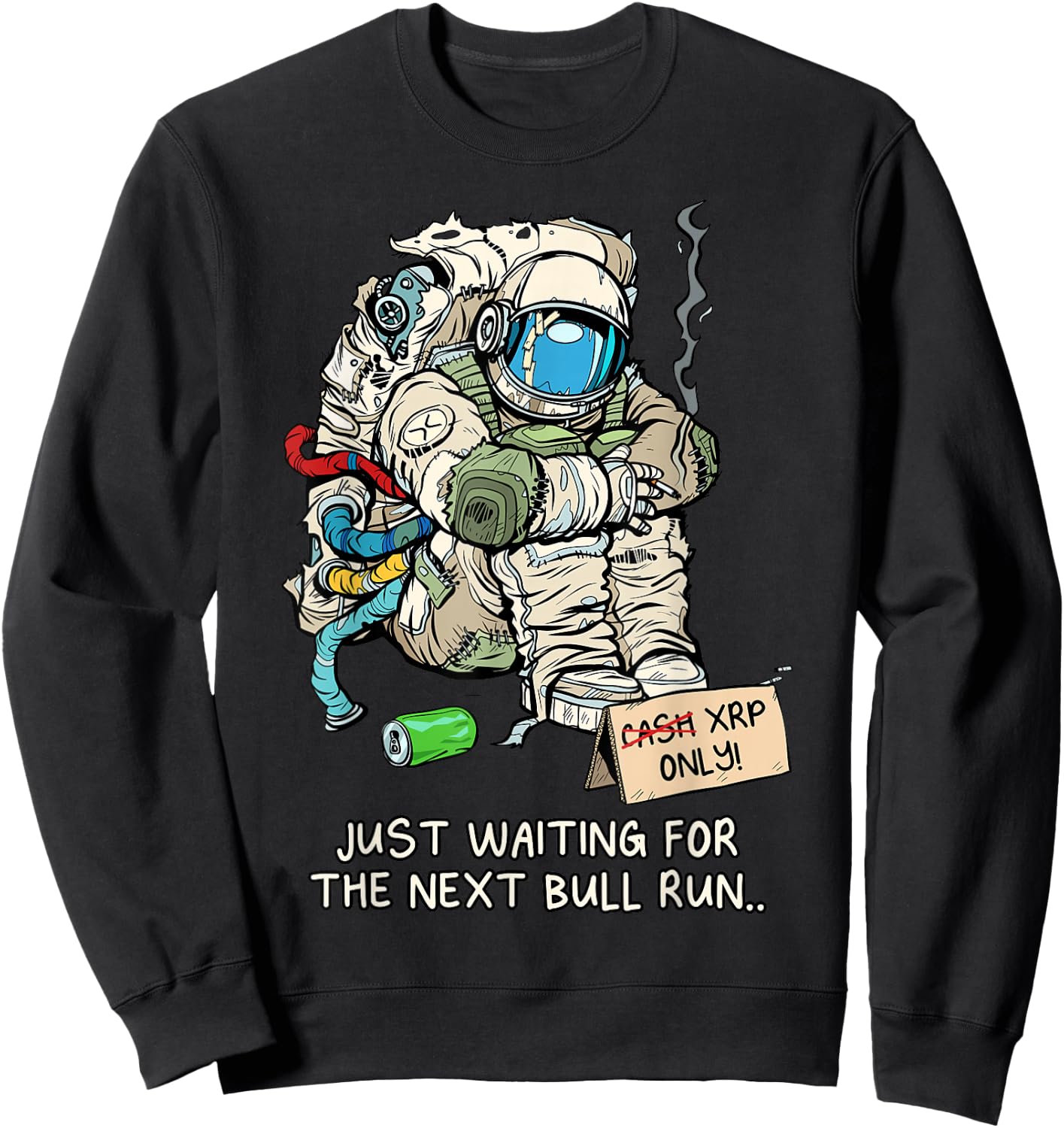 Cryptocurrency Talk - Broke Astronaut Hodling XRP Sweatshirt - Sweatshirt | Black