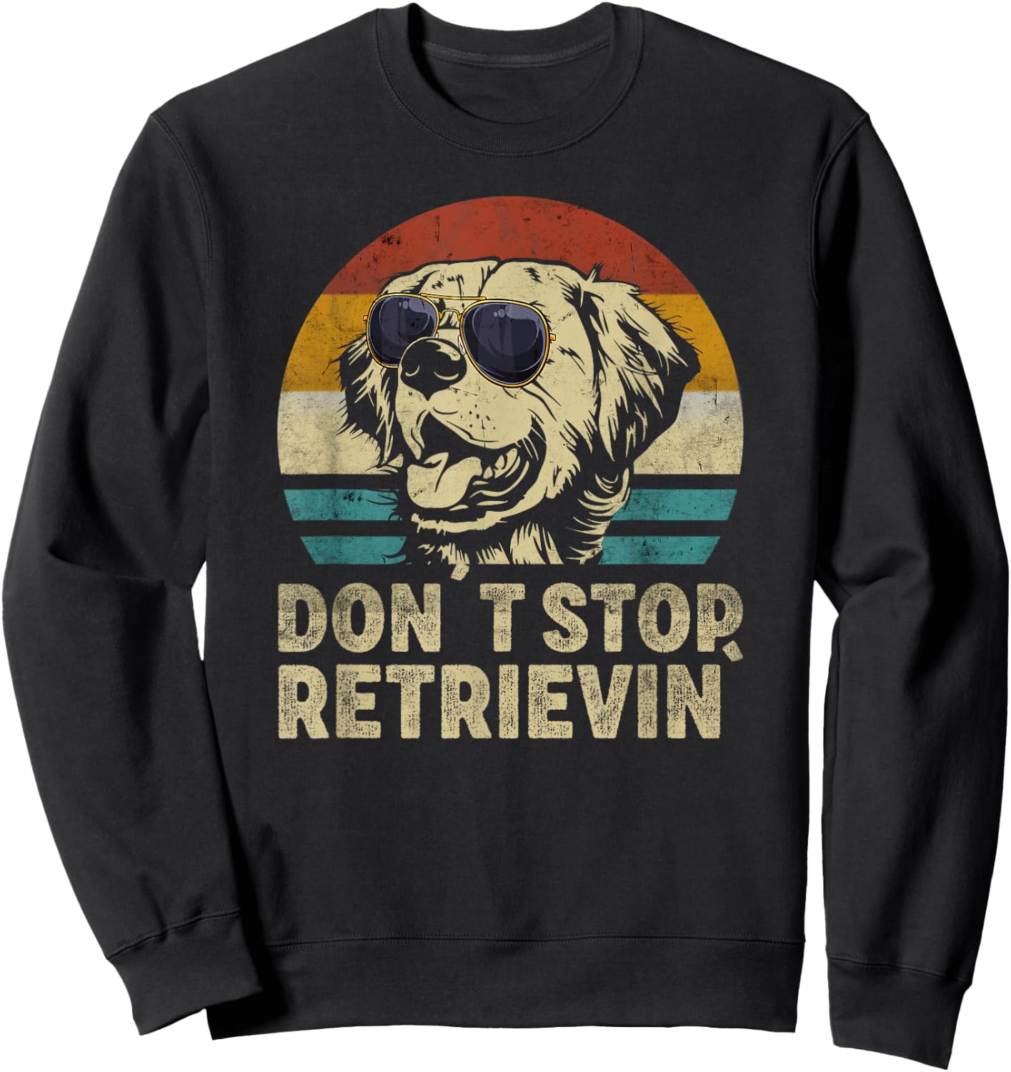 Don´t stop Retrieving Golden Retriever Dog retro vintage Men Women Girls Kids Sweatshirt - Sweatshirt | Black