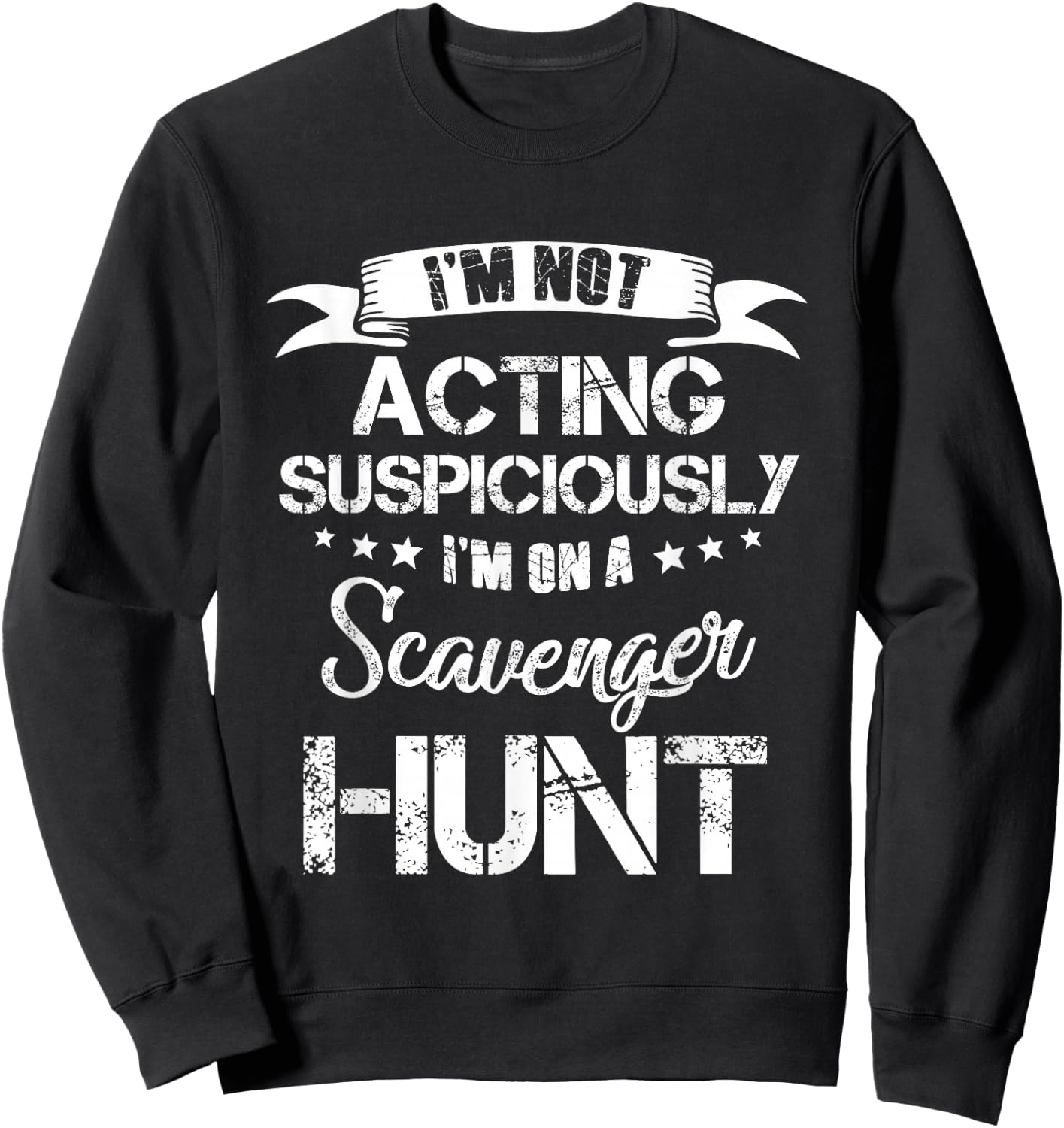 Not Acting Suspiciously I'm on a Scavenger Hunt Black X-Small Modern Classic Short Sleeve Sweatshirt - Sweatshirt | Black