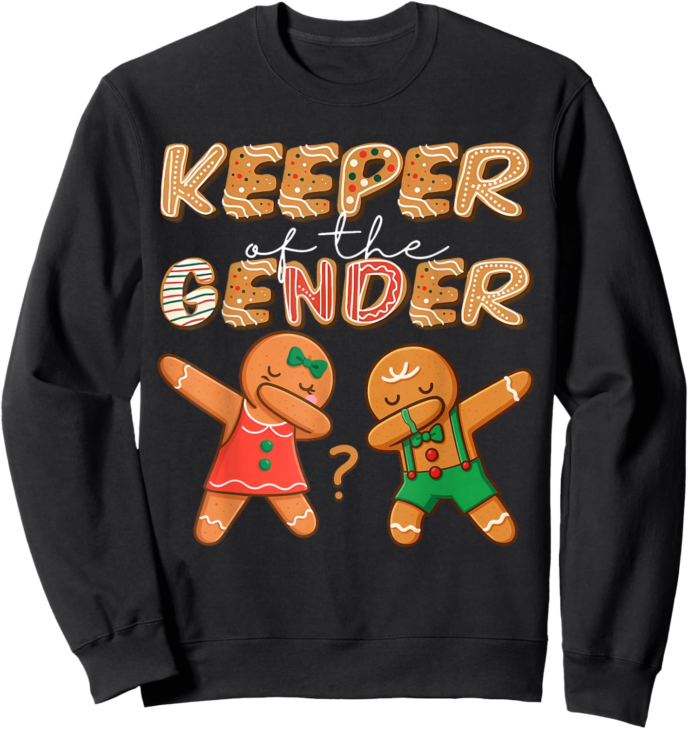Keeper of The Gender Reveal Baby Shower Gingerbread Cookies Sweatshirt - Sweatshirt | Black
