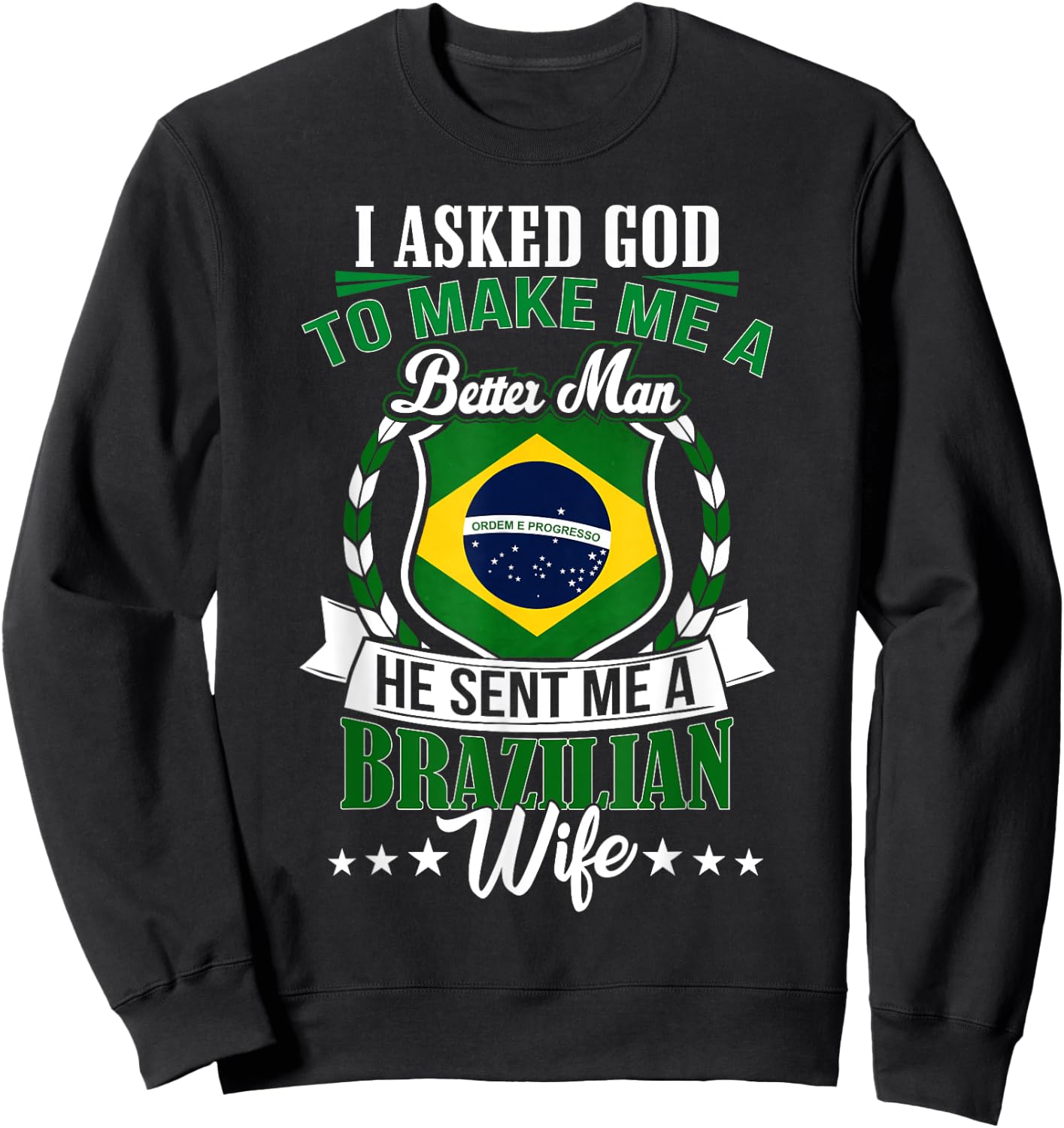I Love my Brazilian Wife Anniversary for Husband Sweatshirt - Sweatshirt | Black