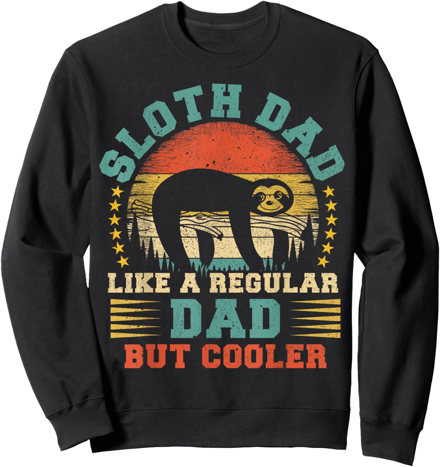 Vintage Sloth Dad Like A Regular Dad Sloth Father's Day Sweatshirt - Sweatshirt | Black
