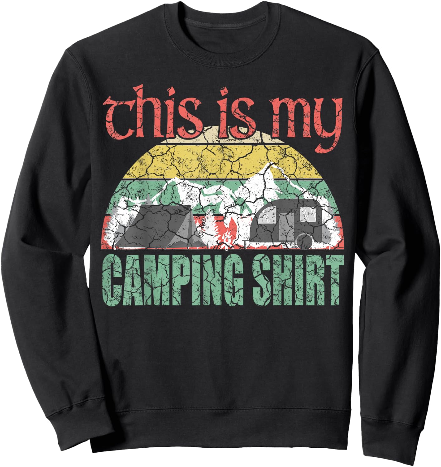 RV Life Camper Shirt This is my Camping T Shirt Sweatshirt - Sweatshirt | Black