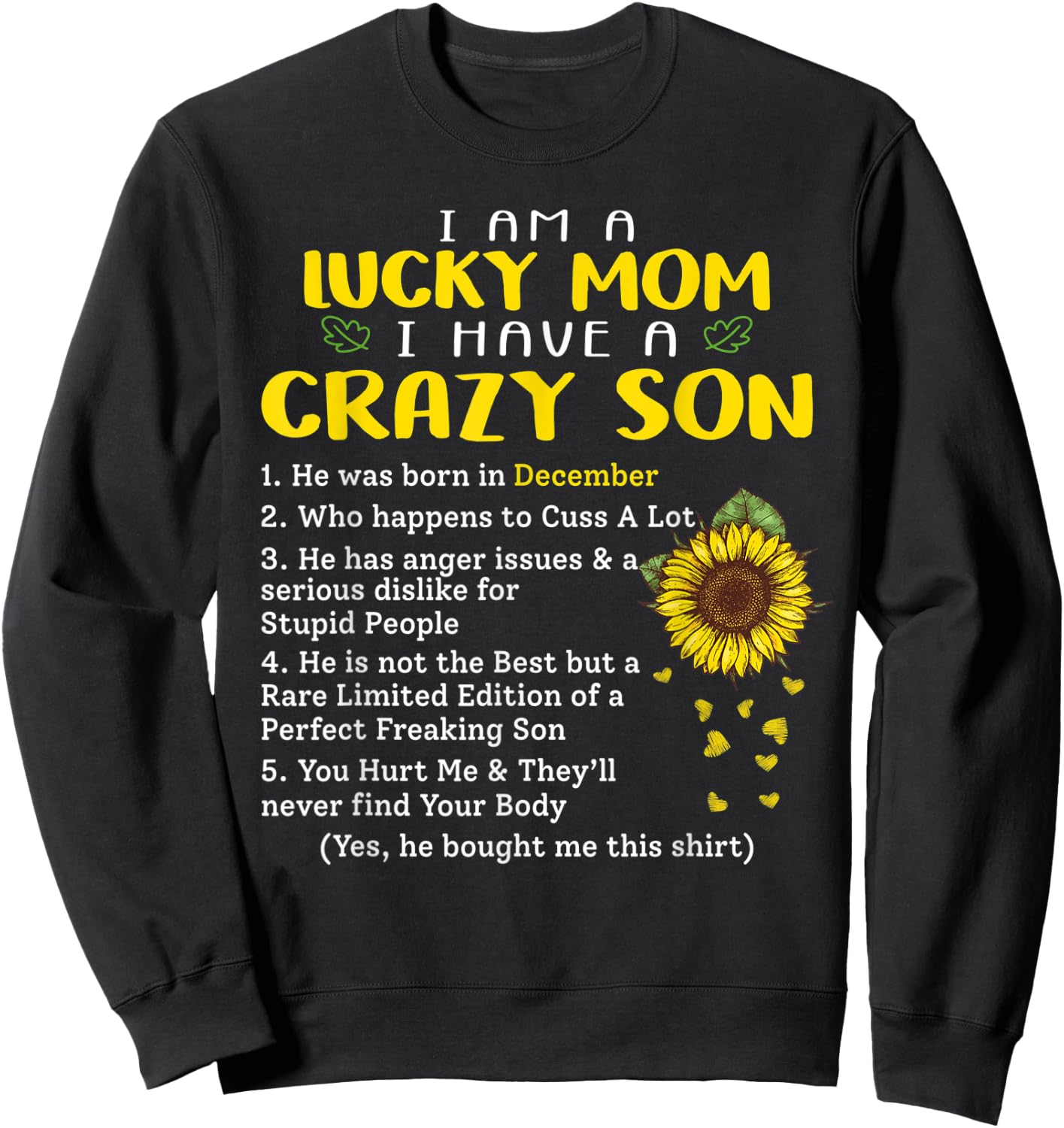 I am a lucky mom i have a crazy son he was born in december Sweatshirt - Sweatshirt | Black