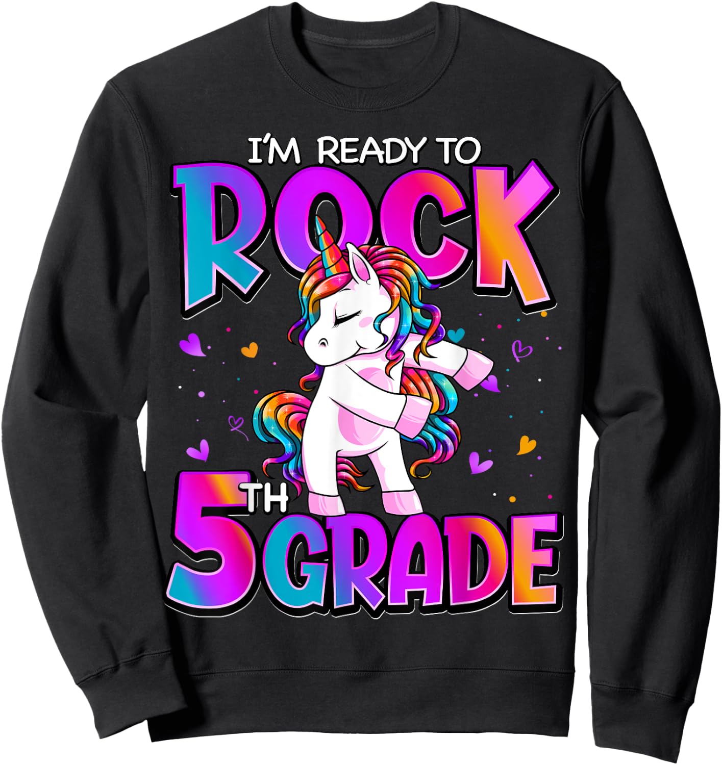 I'm Ready To Rock 5th Grade Unicorn Back To School Girls Sweatshirt - Sweatshirt | Black