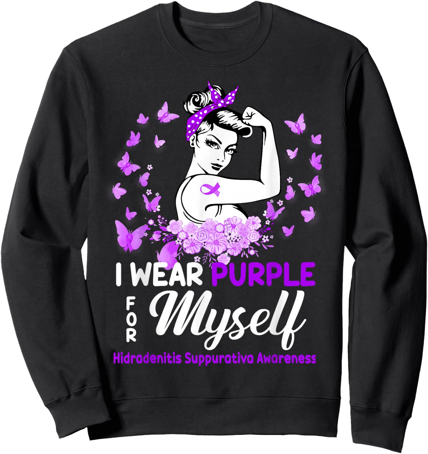Hidradenitis Suppurativa Awareness For Myself, Hidradenitis Sweatshirt - Sweatshirt | Black