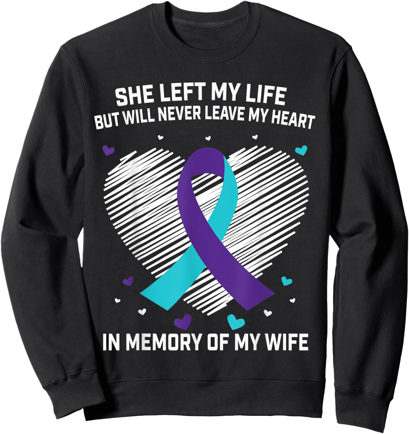 In Memory of Wife Suicide Awareness Prevention Men Husband Sweatshirt - Sweatshirt | Black