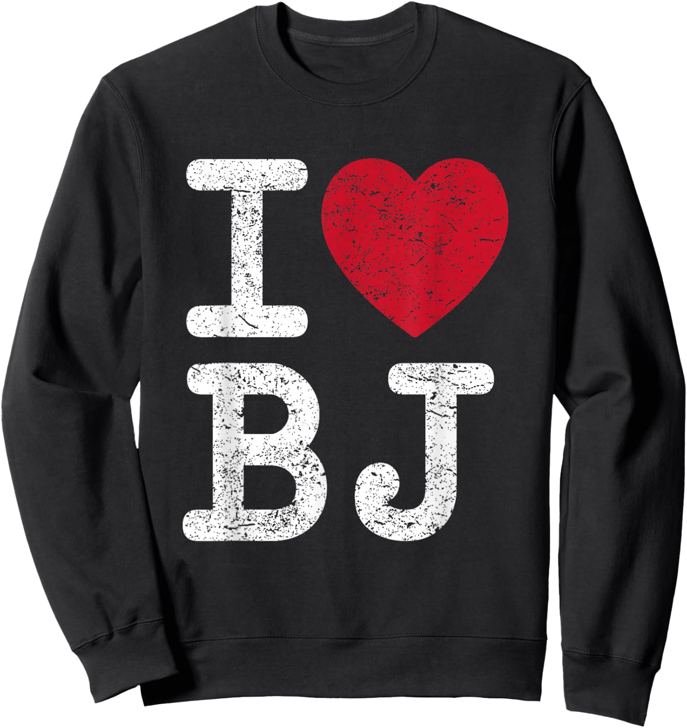 I love BJ Beijing China BJ Sweatshirt - Sweatshirt | Black