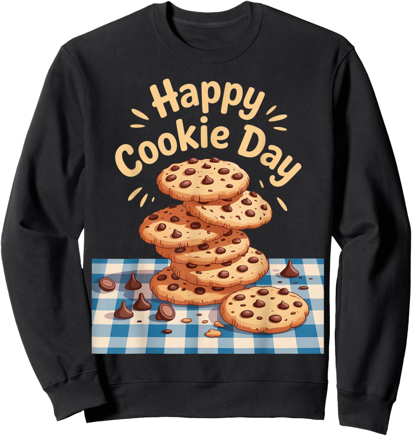 Funny Cookie Lover Saying for National Cookie Day Vibes Sweatshirt - Sweatshirt | Black