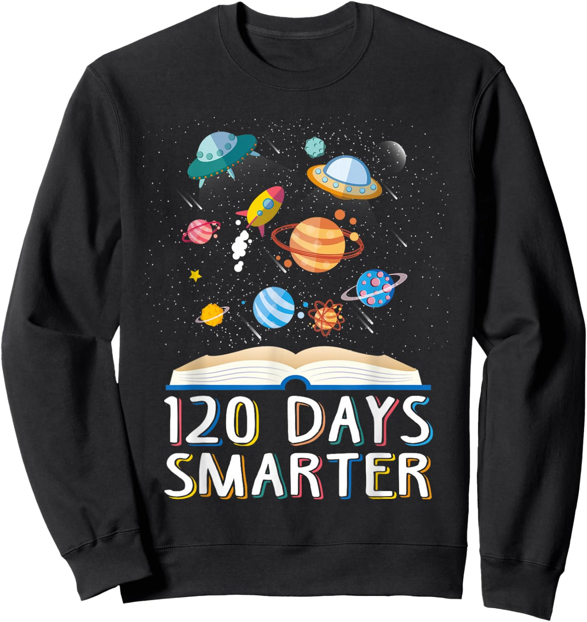 120th Day Of School 120 Days Smarter Books Space Lovers Boys Sweatshirt - Sweatshirt | Black