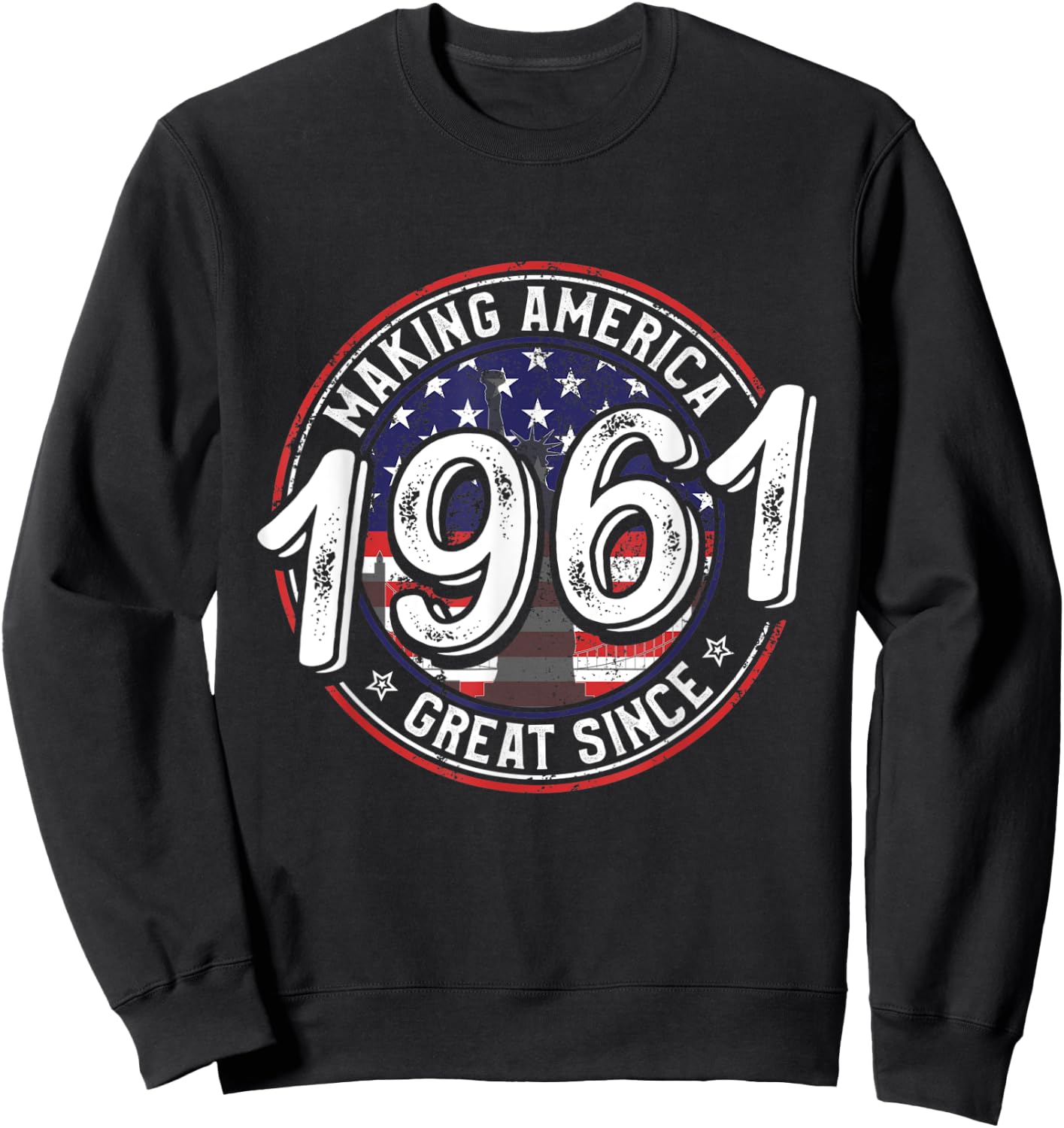 Making America Great Since 1961 American Flag Birthday Women Kids Men Sweatshirt - Sweatshirt | Black