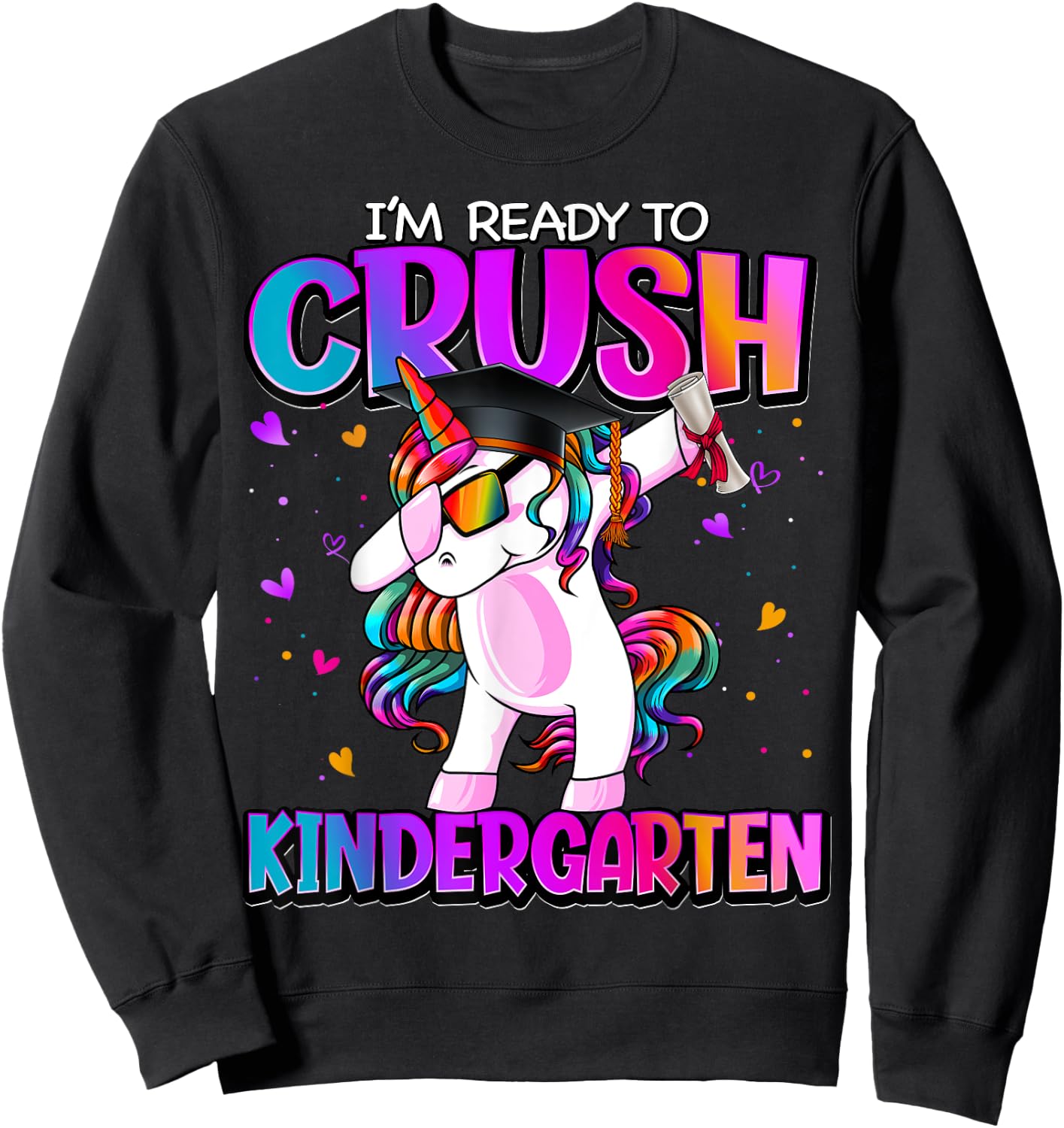 I'm Ready To Crush Kindergarten Back To School Kindergarten Sweatshirt - Sweatshirt | Black