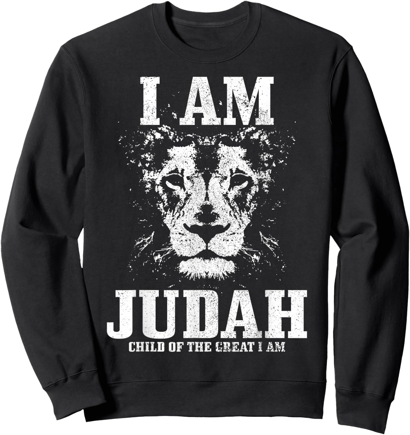 I Am Judah Child Of The Great Lion Israelite Israel Hebrew Sweatshirt - Sweatshirt | Black