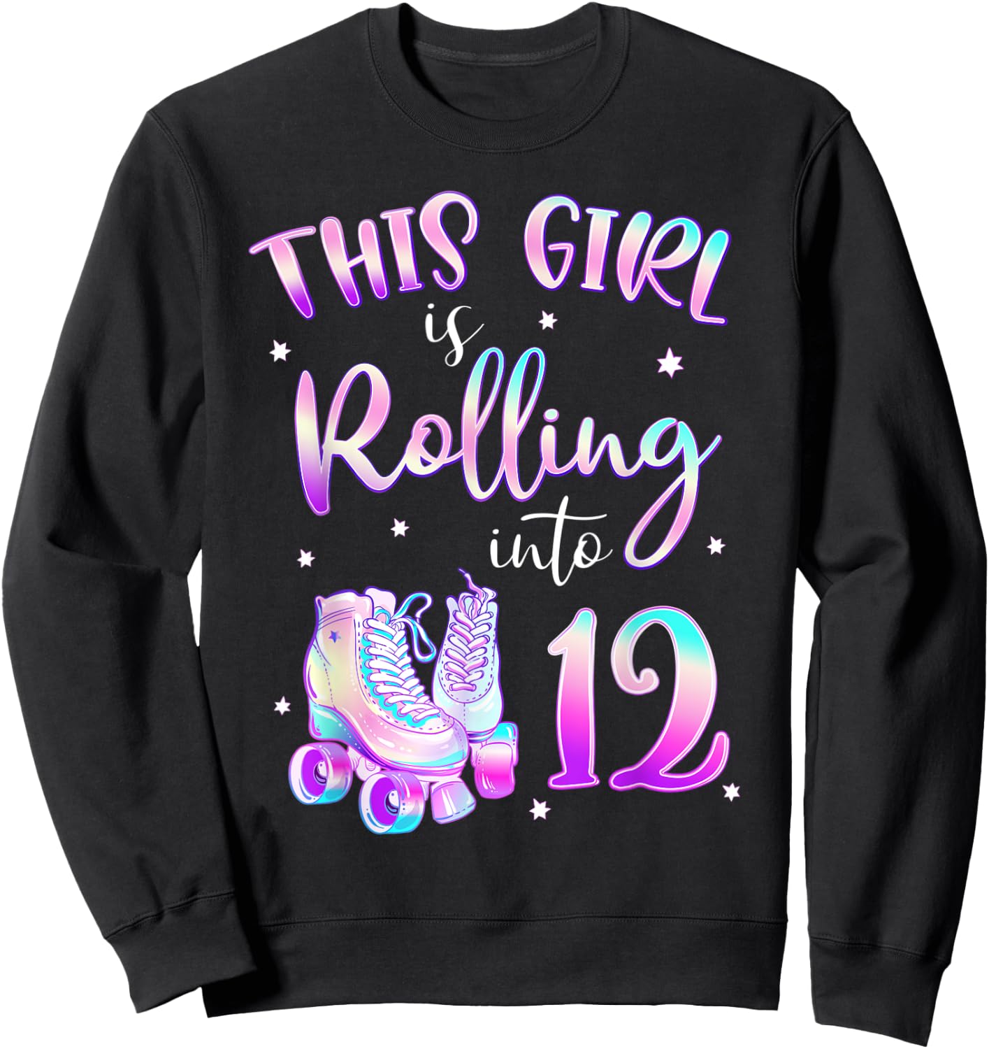 12th Bday Rolling Into 12 Birthday Girl Roller Skate Party Sweatshirt - Sweatshirt | Black