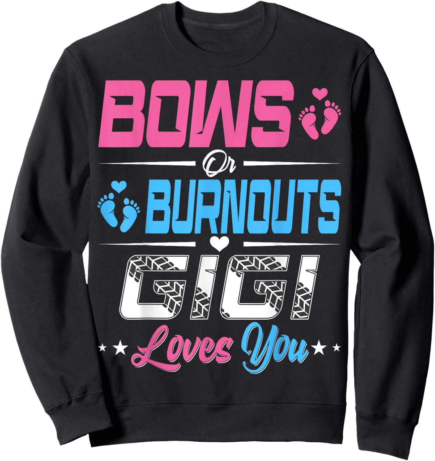 Burnouts Or Bows Gender Reveal Party Announcement Gigi Sweatshirt - Sweatshirt | Black