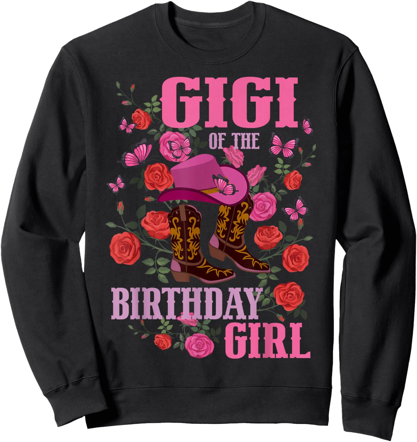 Gigi of The Birthday Girl Cowgirl Boots Pink Matching Family Sweatshirt - Sweatshirt | Black