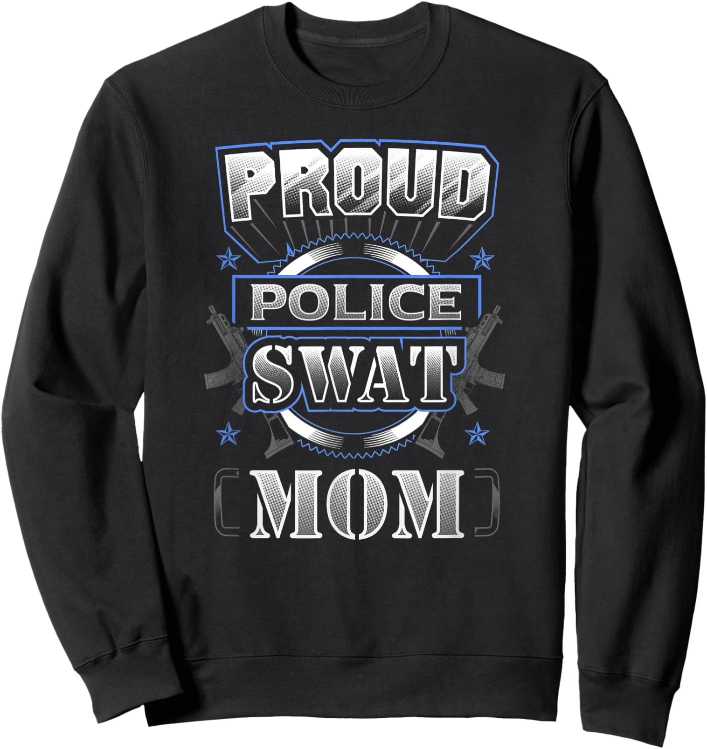 Proud Police SWAT Mom Graphic Sweatshirt - Sweatshirt | Black