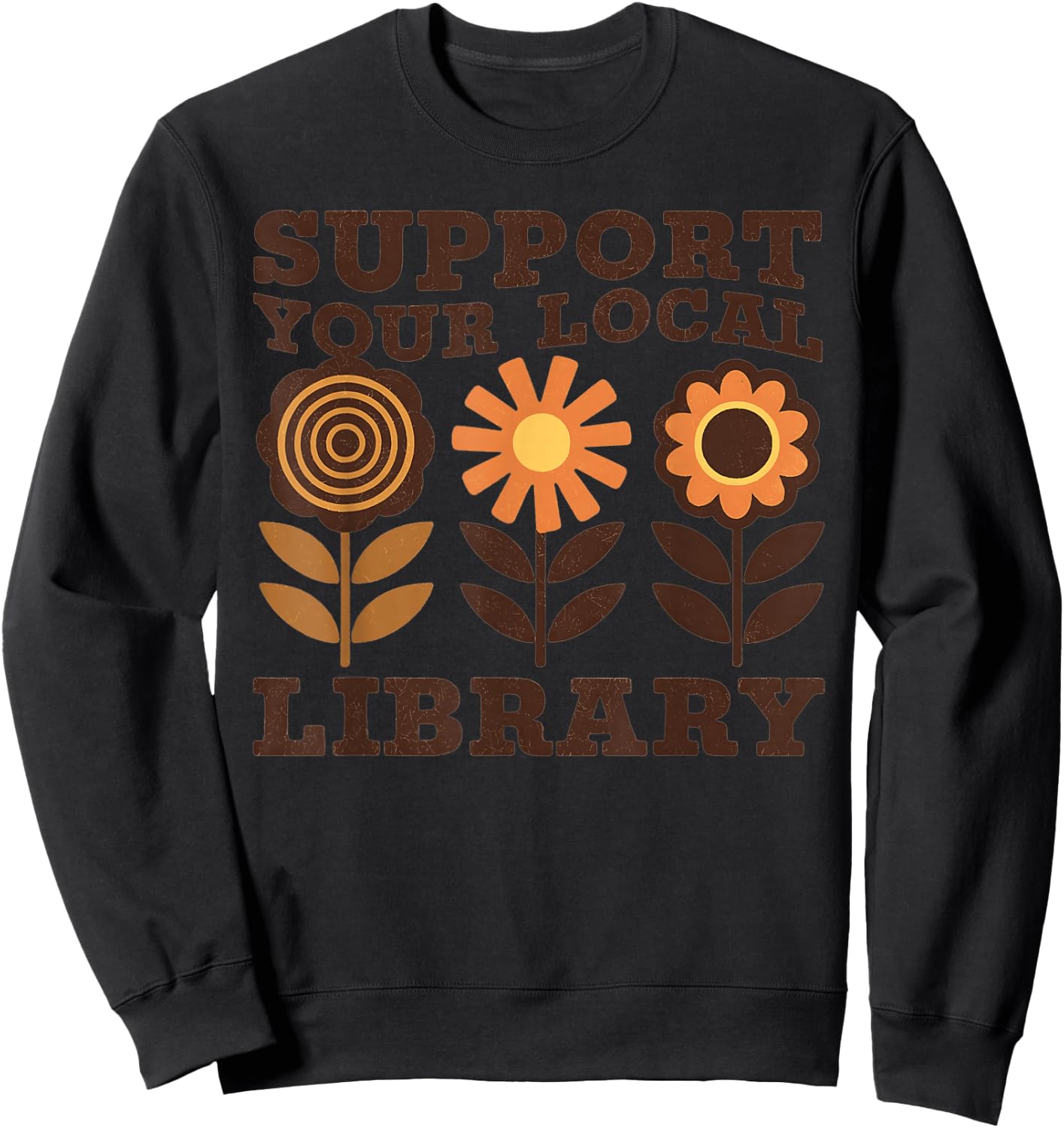 Groovy Support Your Local Library Book Reader Lover Bookworm Sweatshirt - Sweatshirt | Black