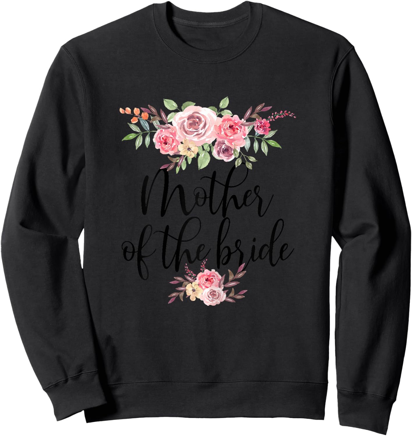 Mother of The Bride Wedding Bridal Party Sweatshirt - Sweatshirt | Black
