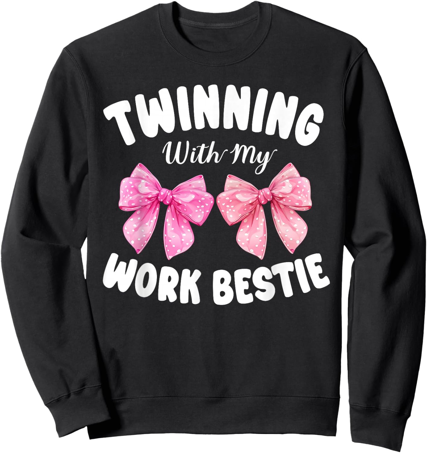 Pink Bow Twinning with My Work Bestie Friends Twins Day Girl Sweatshirt - Sweatshirt | Black