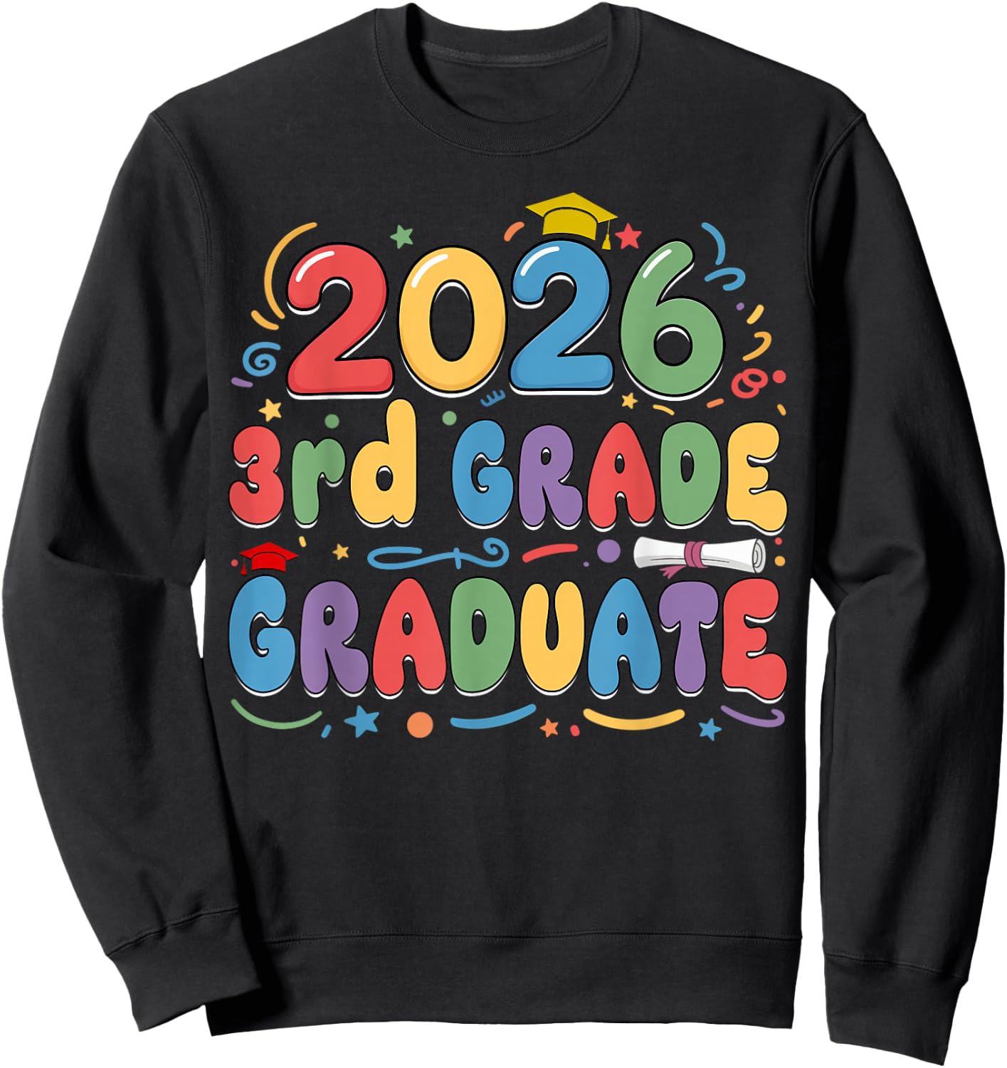 3rd Grade Graduate 2026 Graduation Last Day of School Kids Sweatshirt - Sweatshirt | Black