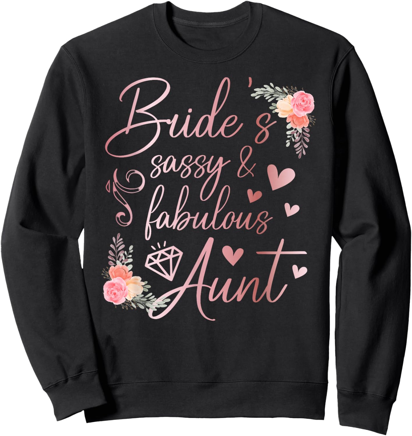Sassy & Fabulous Aunt of The Bride Proud Auntie of The Bride Sweatshirt - Sweatshirt | Black