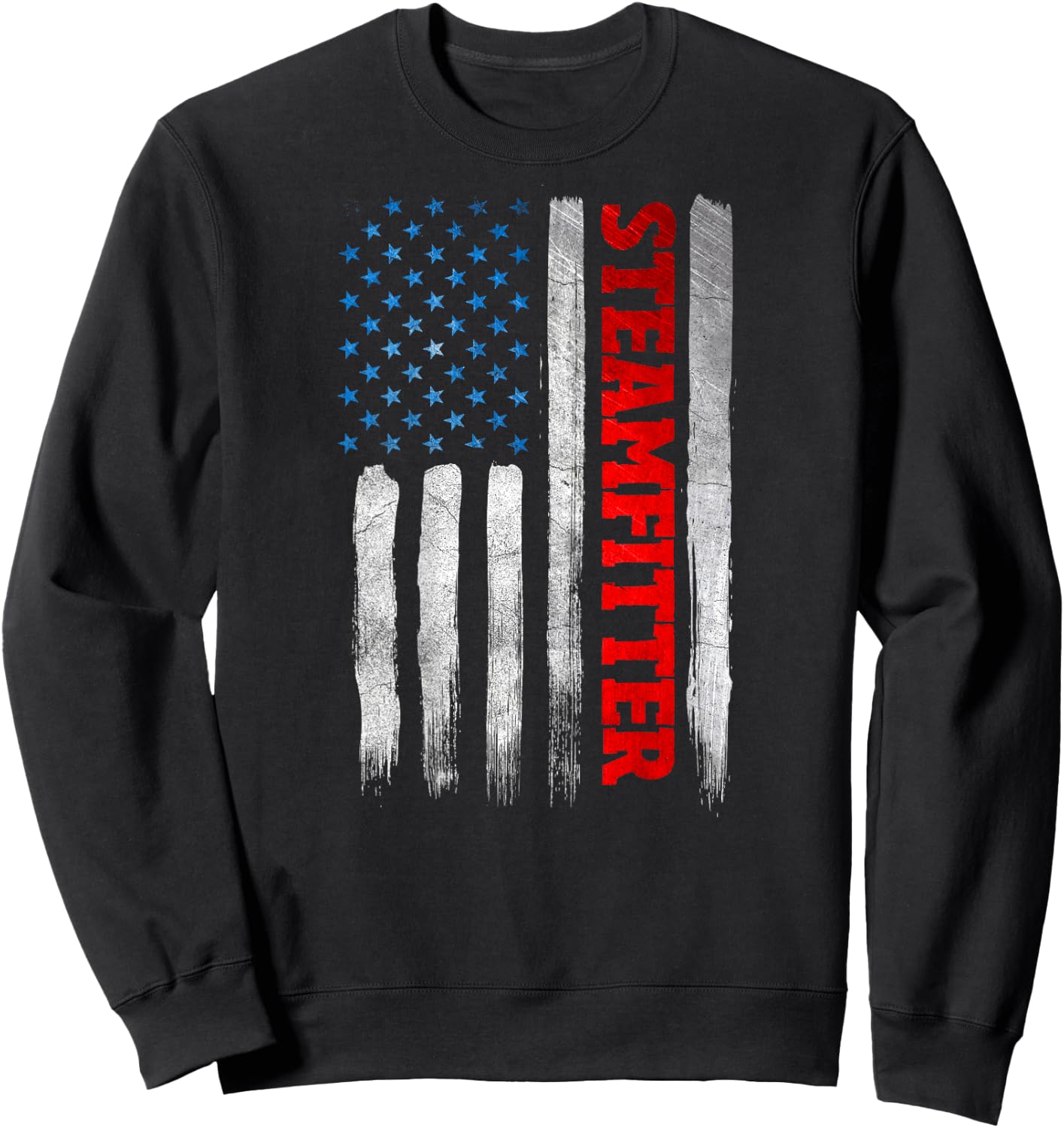 Steamfitter Gifts Patriotic Design On Back Of Clothing Women Men Sweatshirt - Sweatshirt | Black