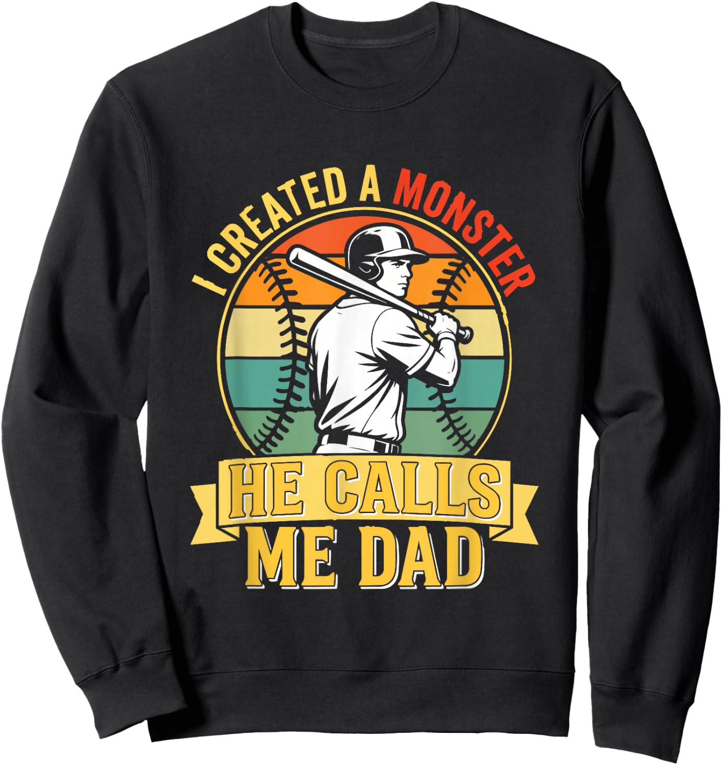 I Created A Monster He Calls Me Dad Vintage Sunset Baseball Sweatshirt - Sweatshirt | Black