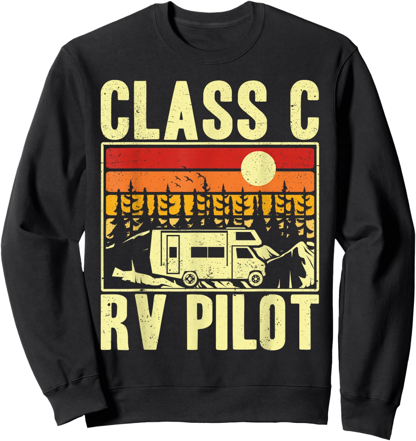 Class C RV Pilot Motorhome Camper Camping Men Women Sweatshirt - Sweatshirt | Black