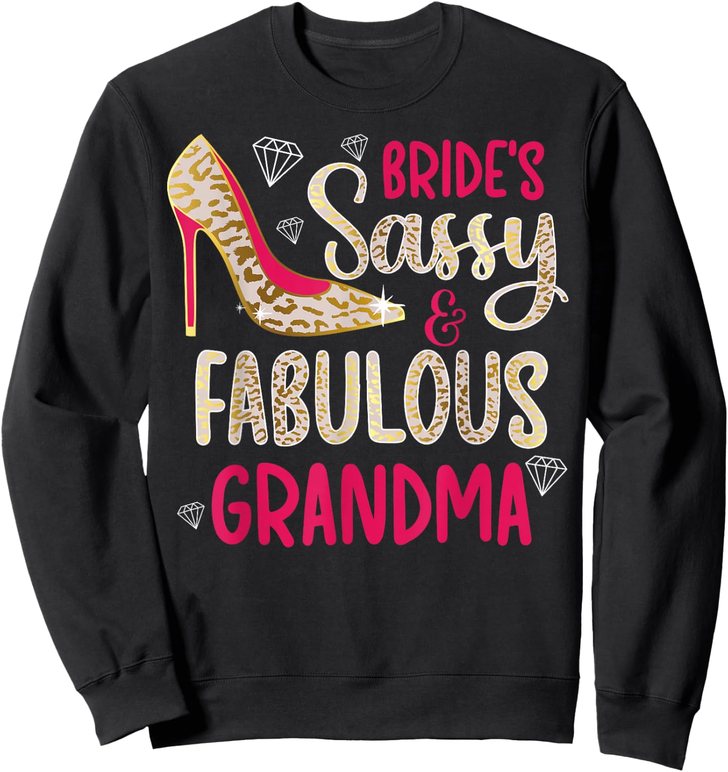 Sassy & Fabulous Bride's Grandma Of The Bride Grandma Sweatshirt - Sweatshirt | Black