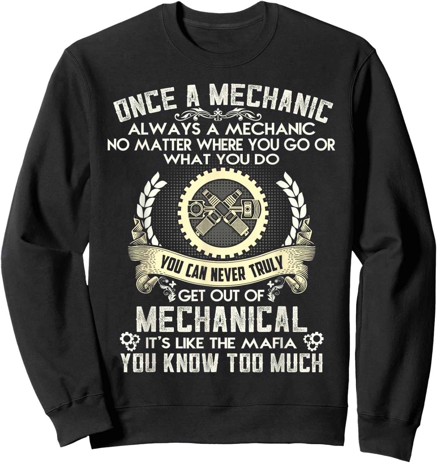 Once A Mechanic Always A Mechanic Sweatshirt - Sweatshirt | Black