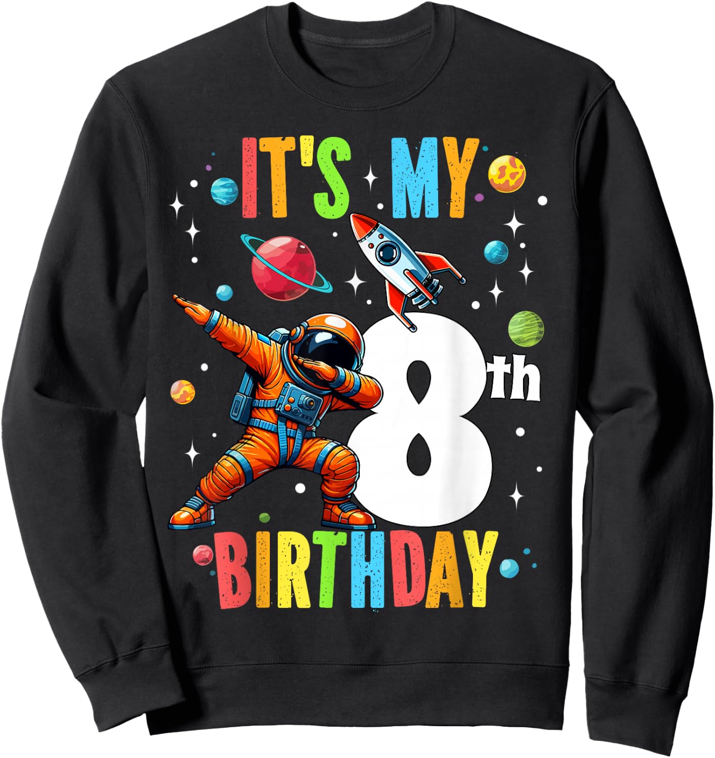 8 Year Old Astronaut Planets Boy Kids 8th Birthday Party Sweatshirt - Sweatshirt | Black