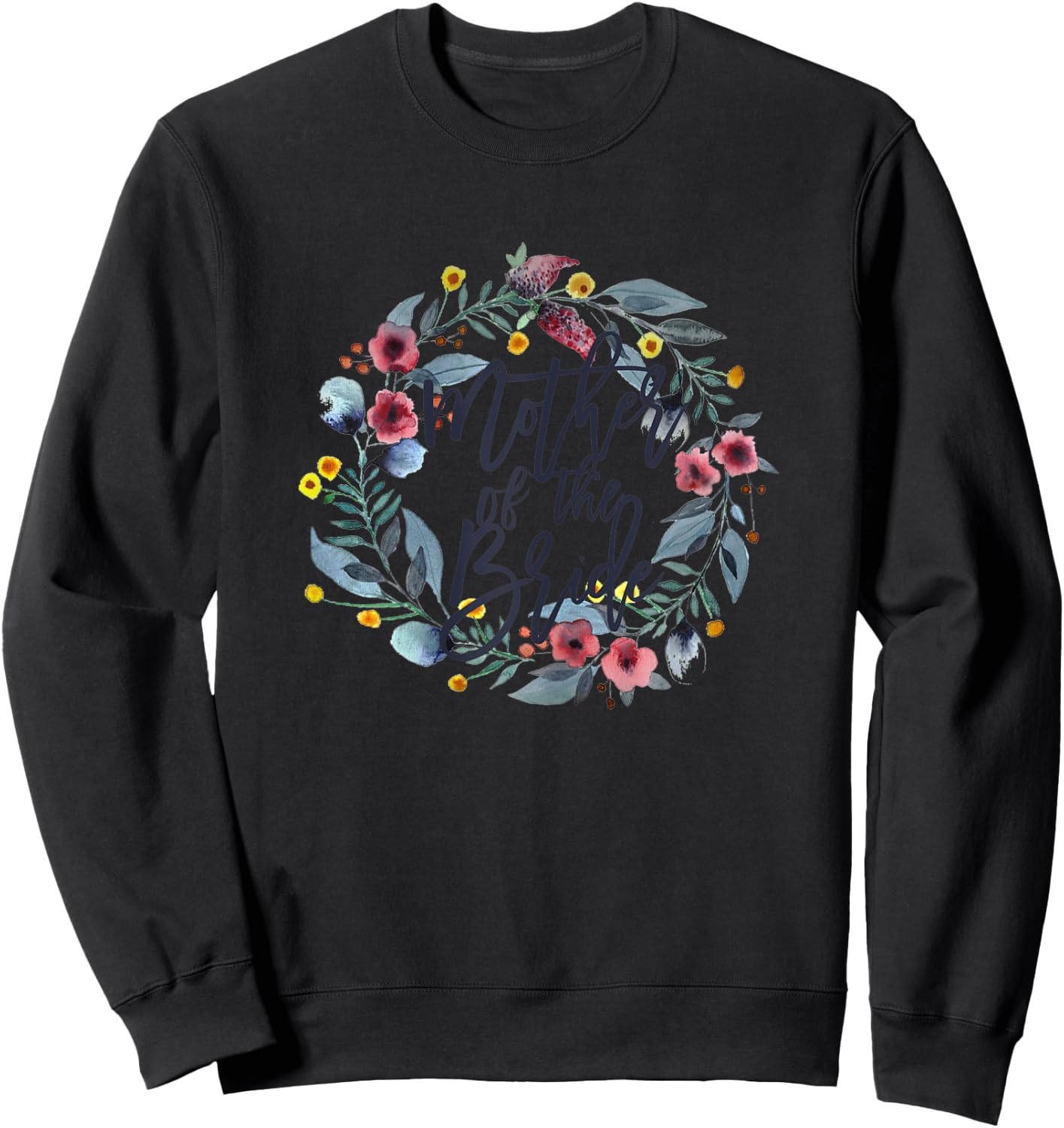 Mother of the Bride Floral Sweatshirt - Sweatshirt | Black