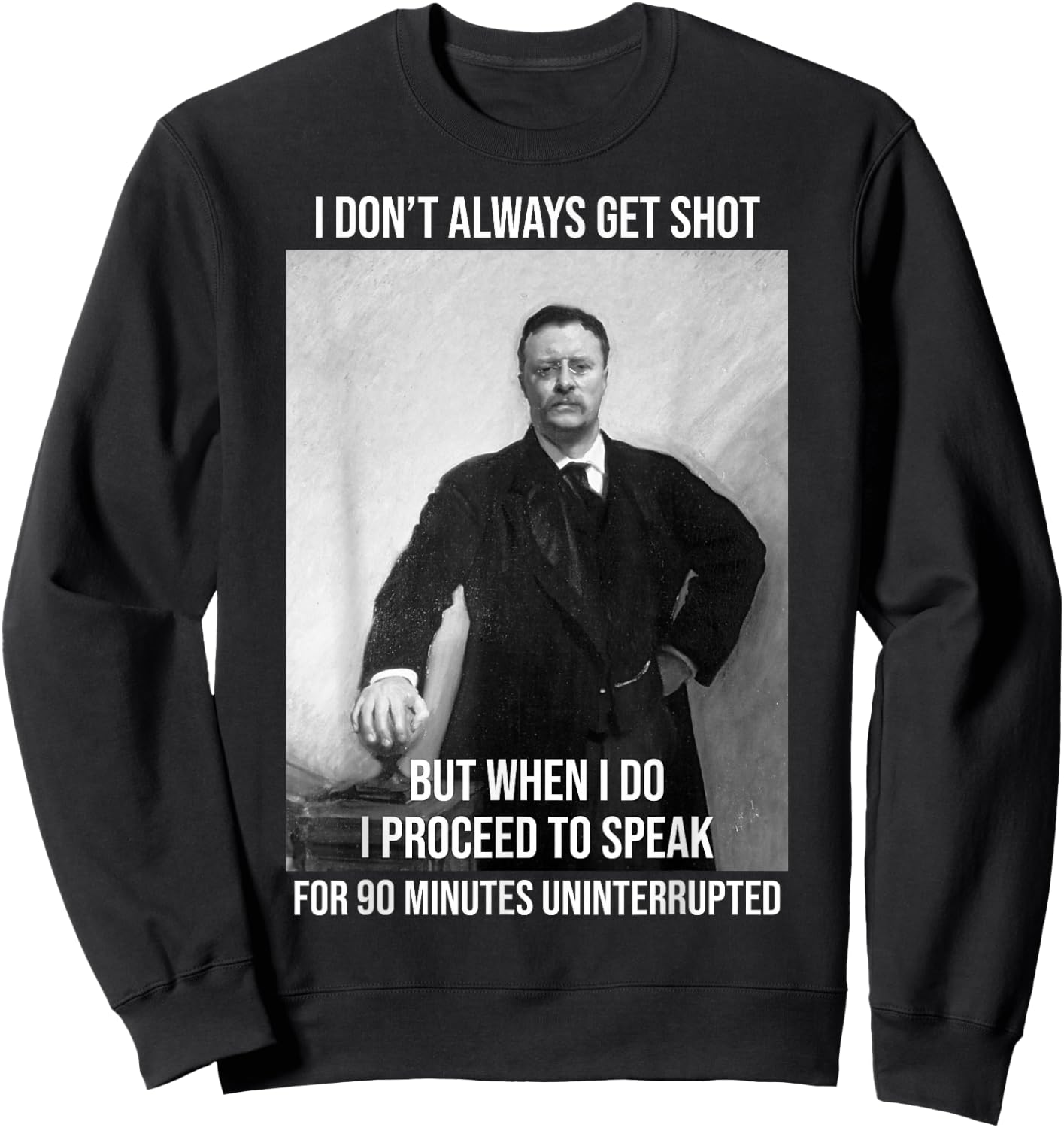 Theodore Roosevelt Political Buffalo Elk Party Teddy Sweatshirt - Sweatshirt | Black