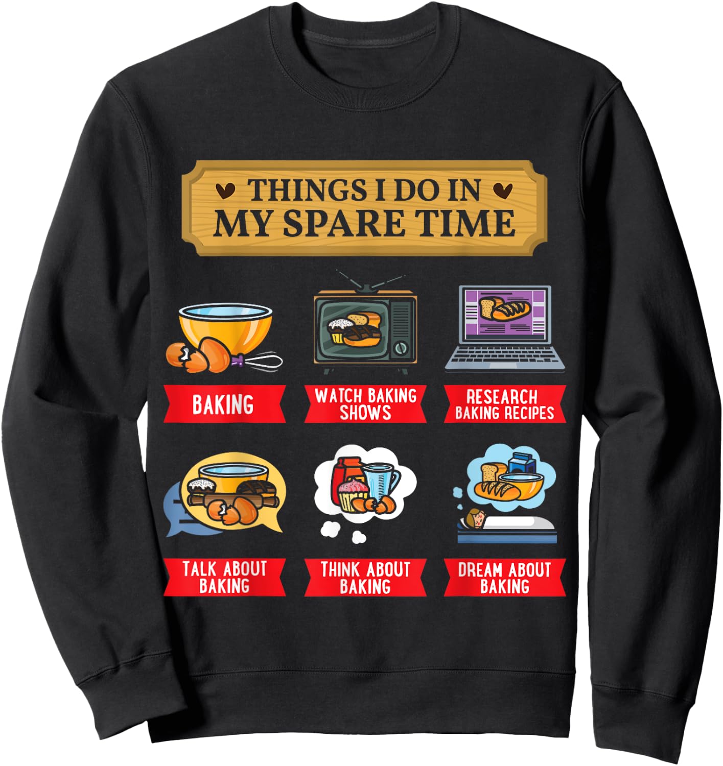 Baking Bakery Baker Baking Lover Spare Time Funny Sweatshirt - Sweatshirt | Black