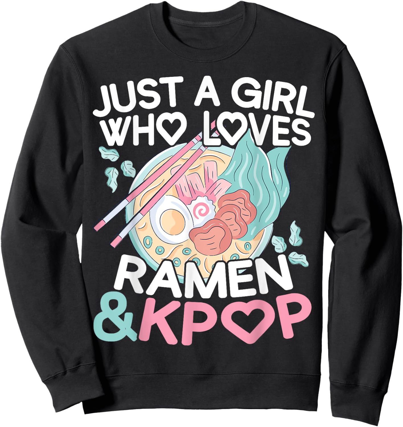 Just A Girl Who Loves Ramen K-Pop Sweatshirt - Sweatshirt | Black