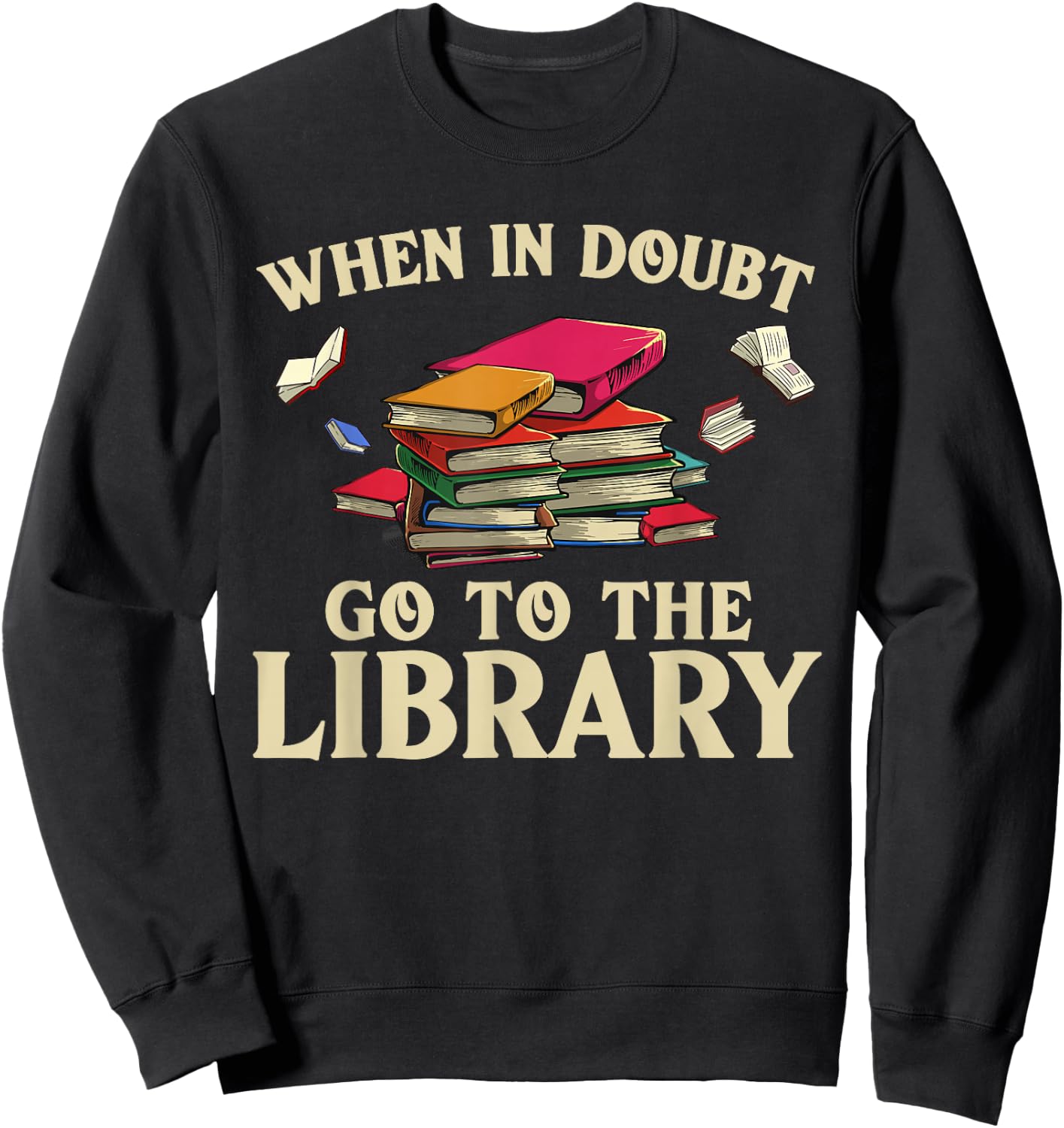 Cool Book Reader Men Women Library Themed Bookworm Librarian Sweatshirt - Sweatshirt | Black