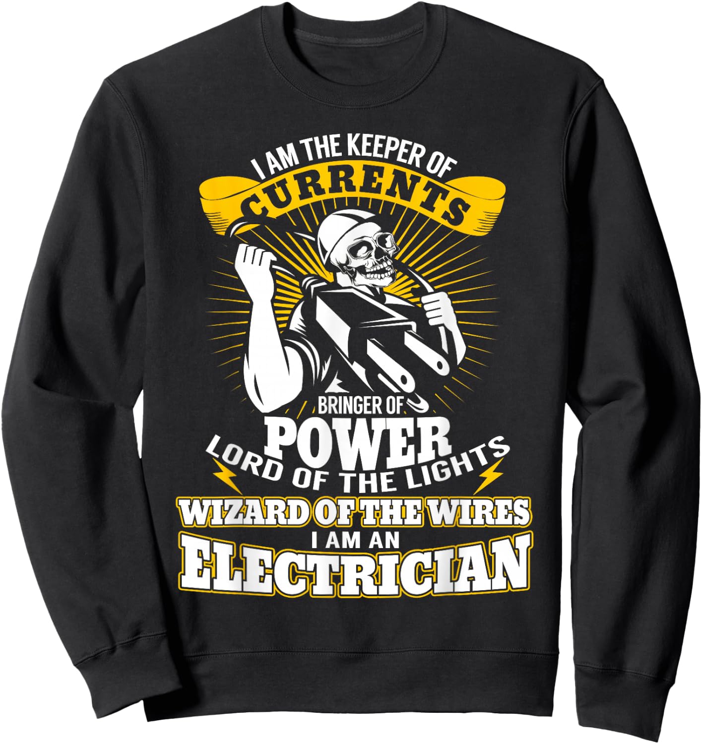 I Am The Keeper of Currents Funny Electrician T Shirt Sweatshirt - Sweatshirt | Black