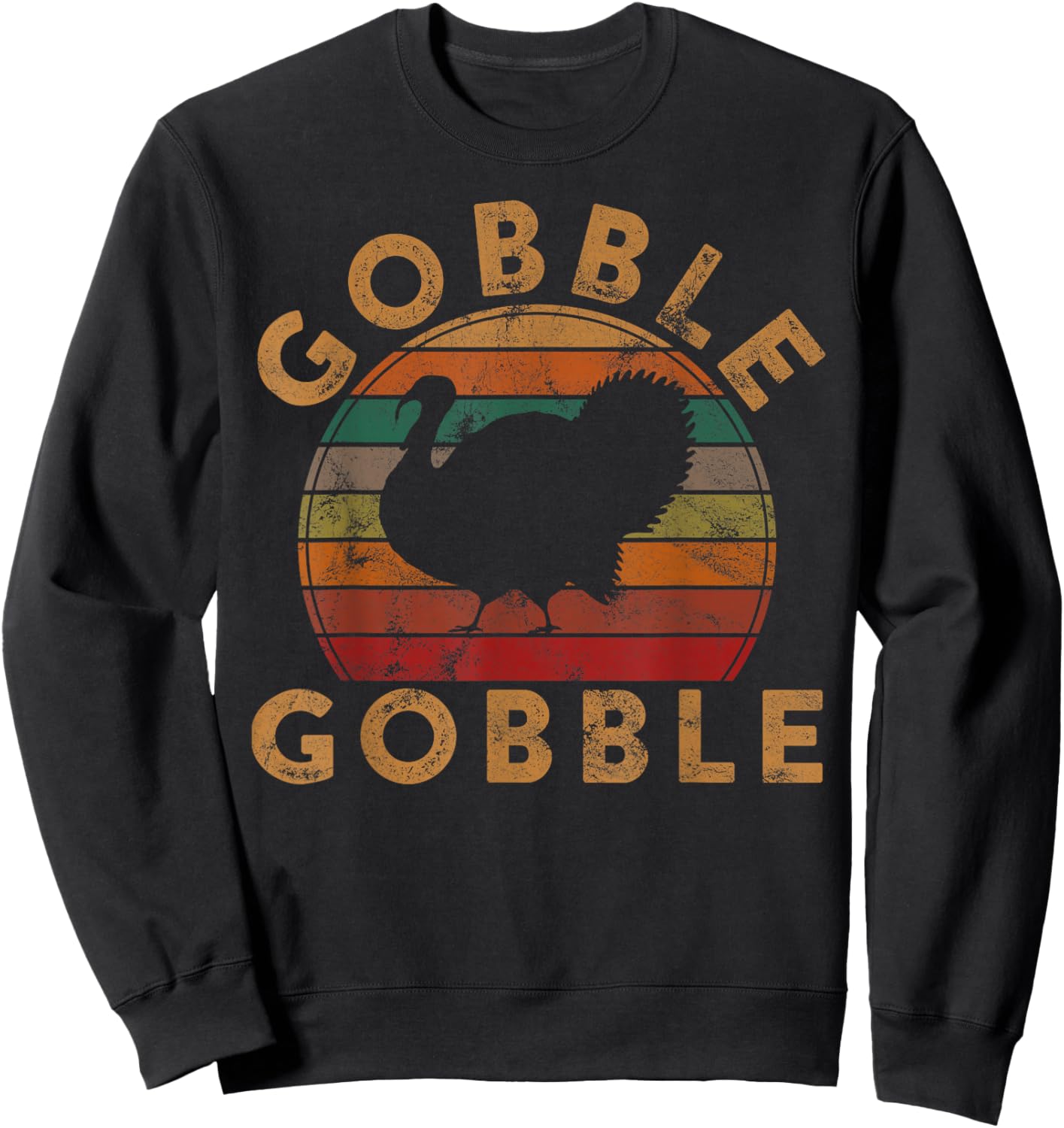 Gobble Gobble Turkey Thanksgiving Day Gifts Trot Leg Day Sweatshirt - Sweatshirt | Black