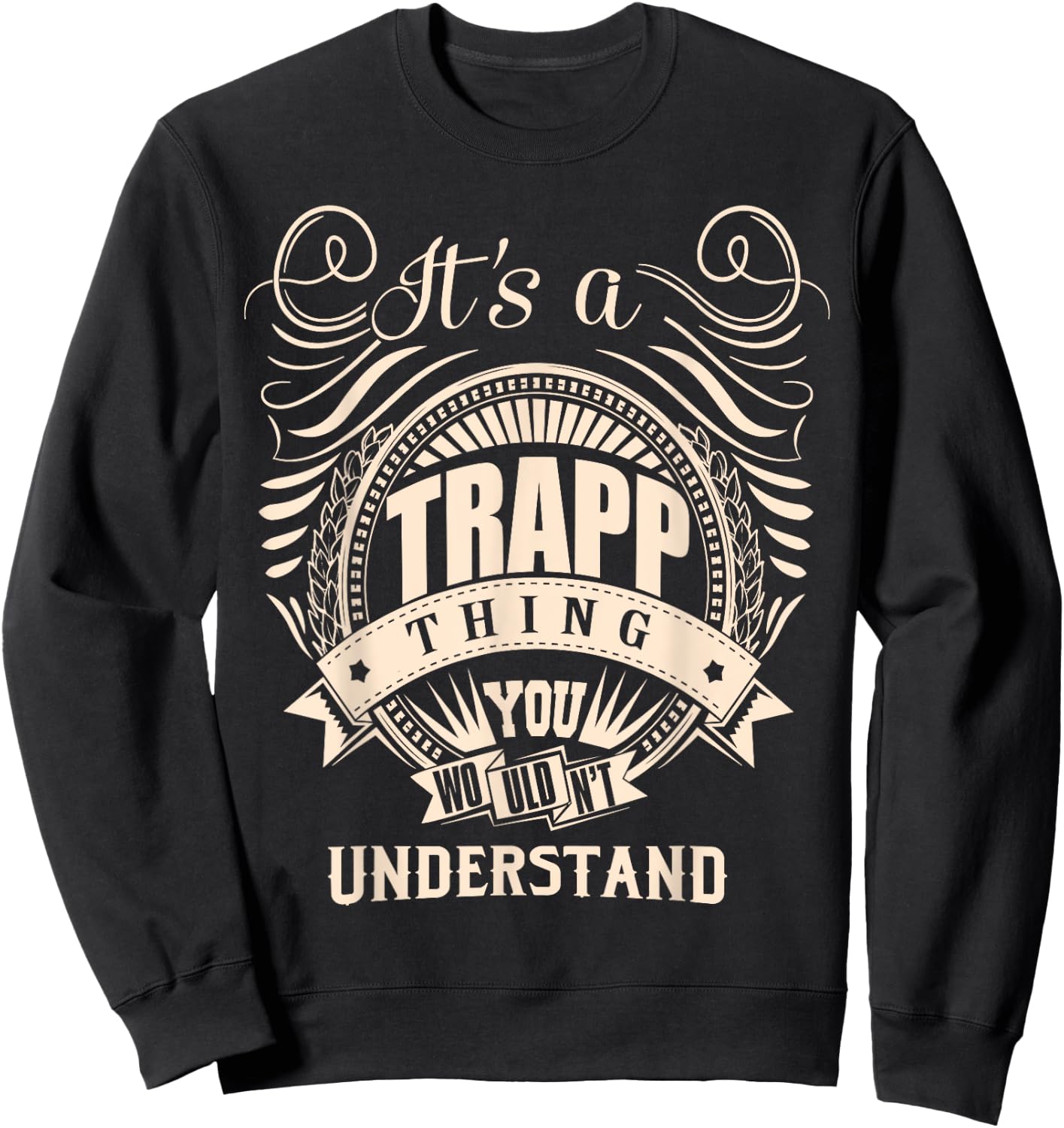 It's a TRAPP Thing You Wouldn't Understand Gifts Sweatshirt - Sweatshirt | Black