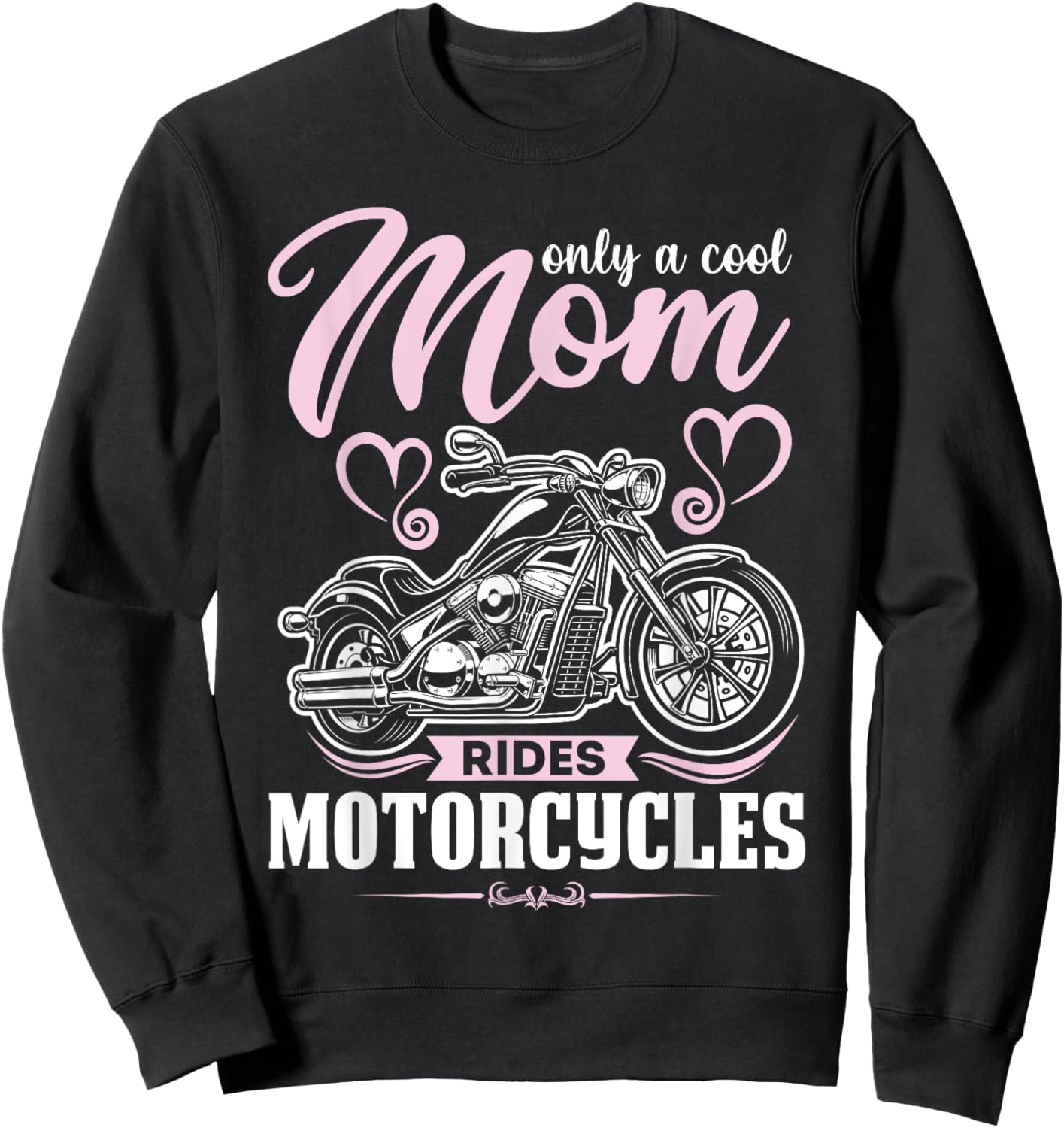 Classic Biker Only A Cool Mom Rides Motorcycles Wife Grandma Sweatshirt - Sweatshirt | Black