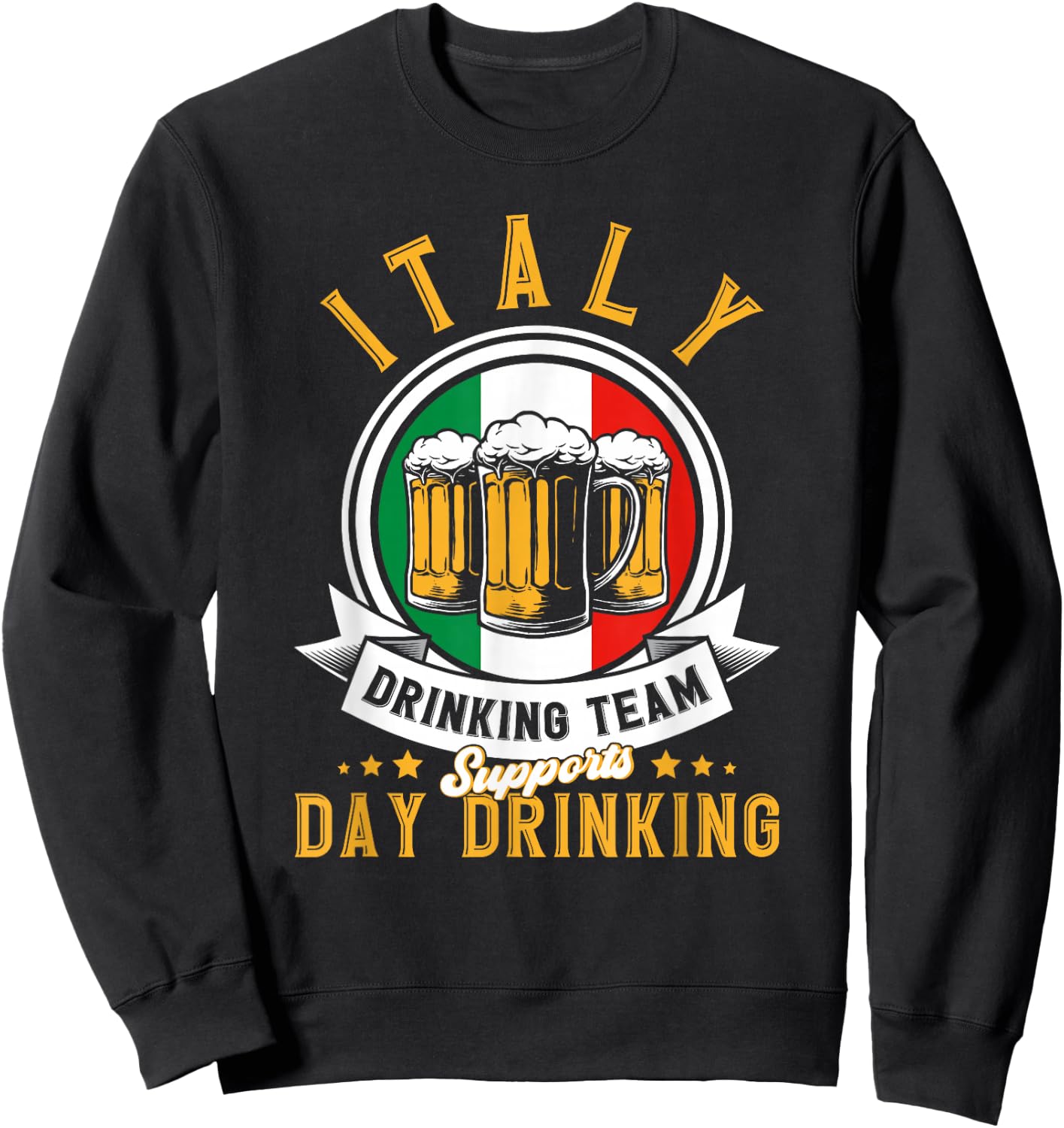 Italy Drinking Team Supports Day Drinking Italy Sweatshirt - Sweatshirt | Black