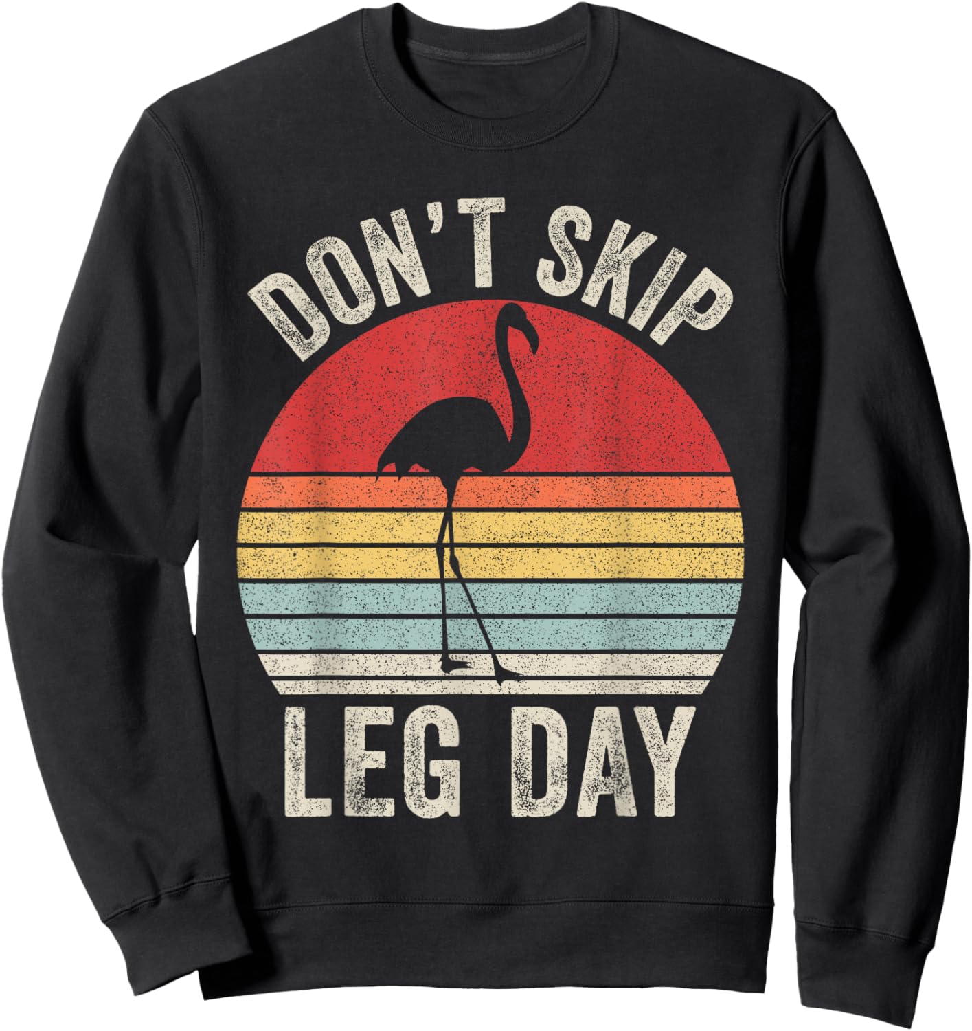 Retro Don't Skip Leg Day Flamingo Workout Gym Fitness Sweatshirt - Sweatshirt | Black