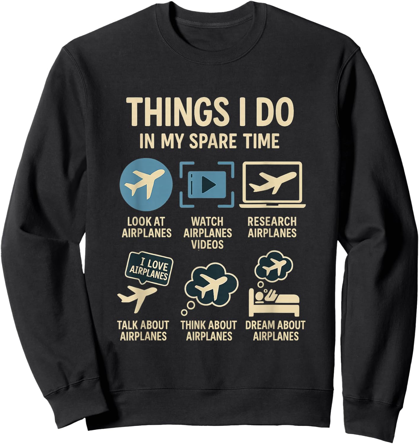 Funny Pilot Airplane Things I Do in My Spare Time Airplanes Sweatshirt - Sweatshirt | Black