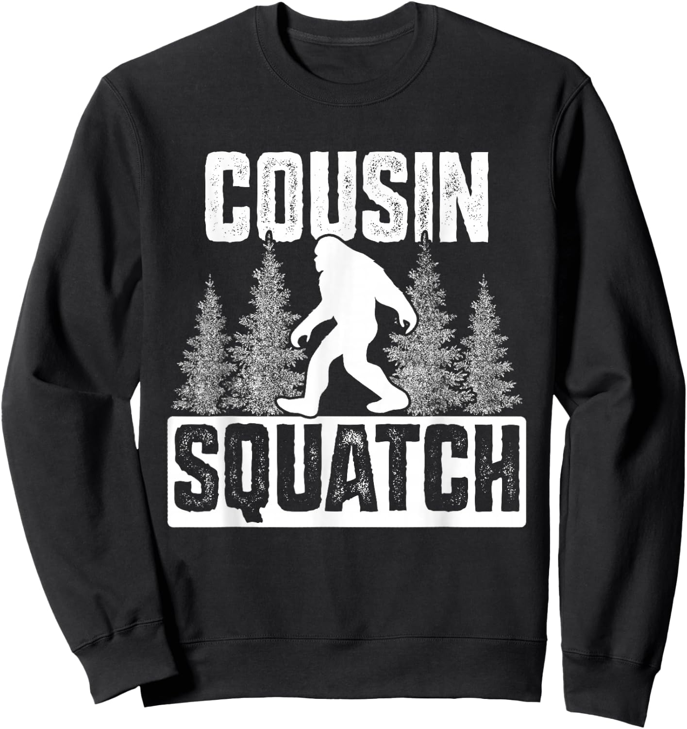 Squatchy Matching Family Bigfoot Shirts Cousin Squatch Sweatshirt - Sweatshirt | Black