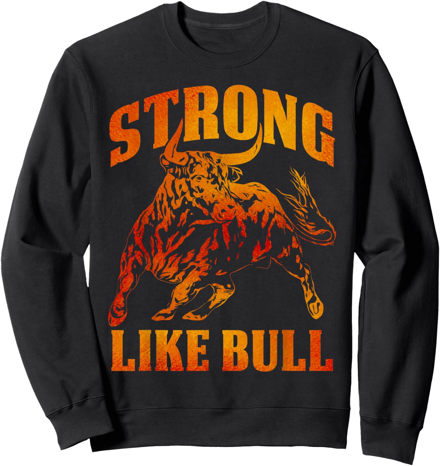Strong Like A Bull Powerlifting Bodybuilding Sweatshirt - Sweatshirt | Black