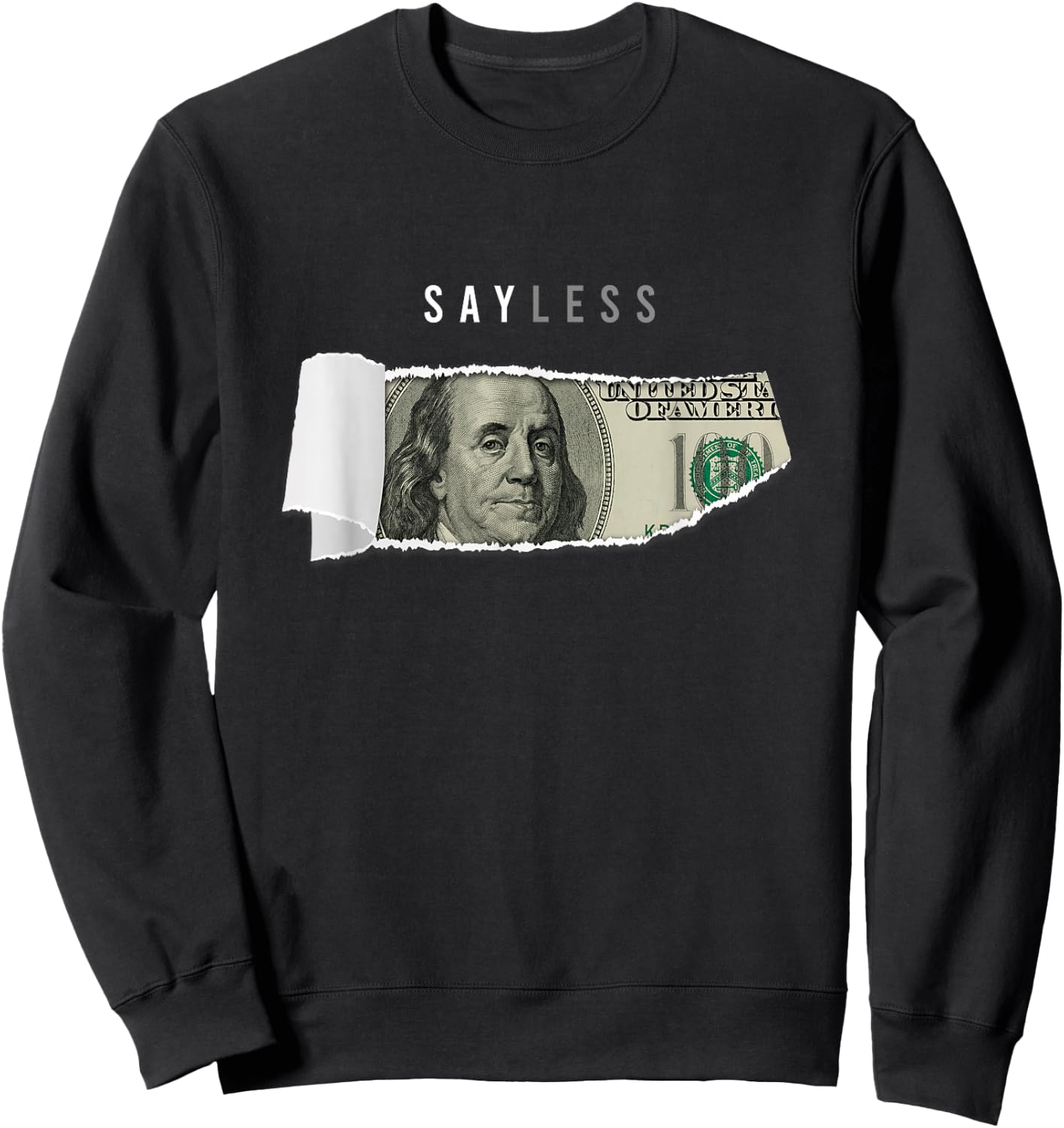 Say Less Money Dollar Sign Business Cryptocurrency Rich Earn Sweatshirt - Sweatshirt | Black