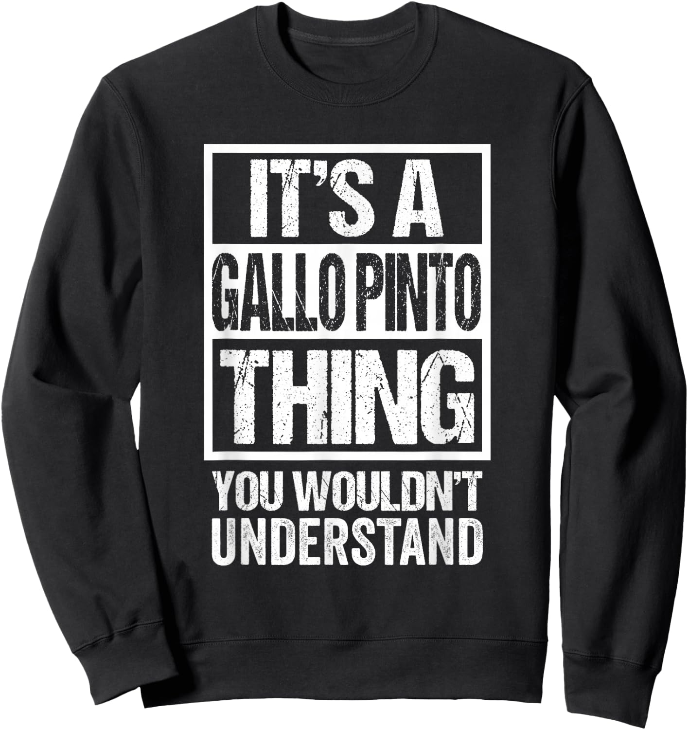 It's A Gallo Pinto Thing You Wouldn't Understand Costa Rica Sweatshirt - Sweatshirt | Black